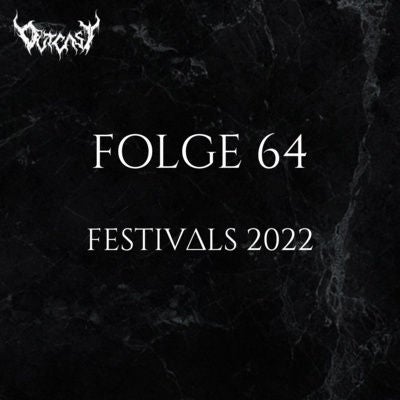 Festivals 2022 | Folge 64