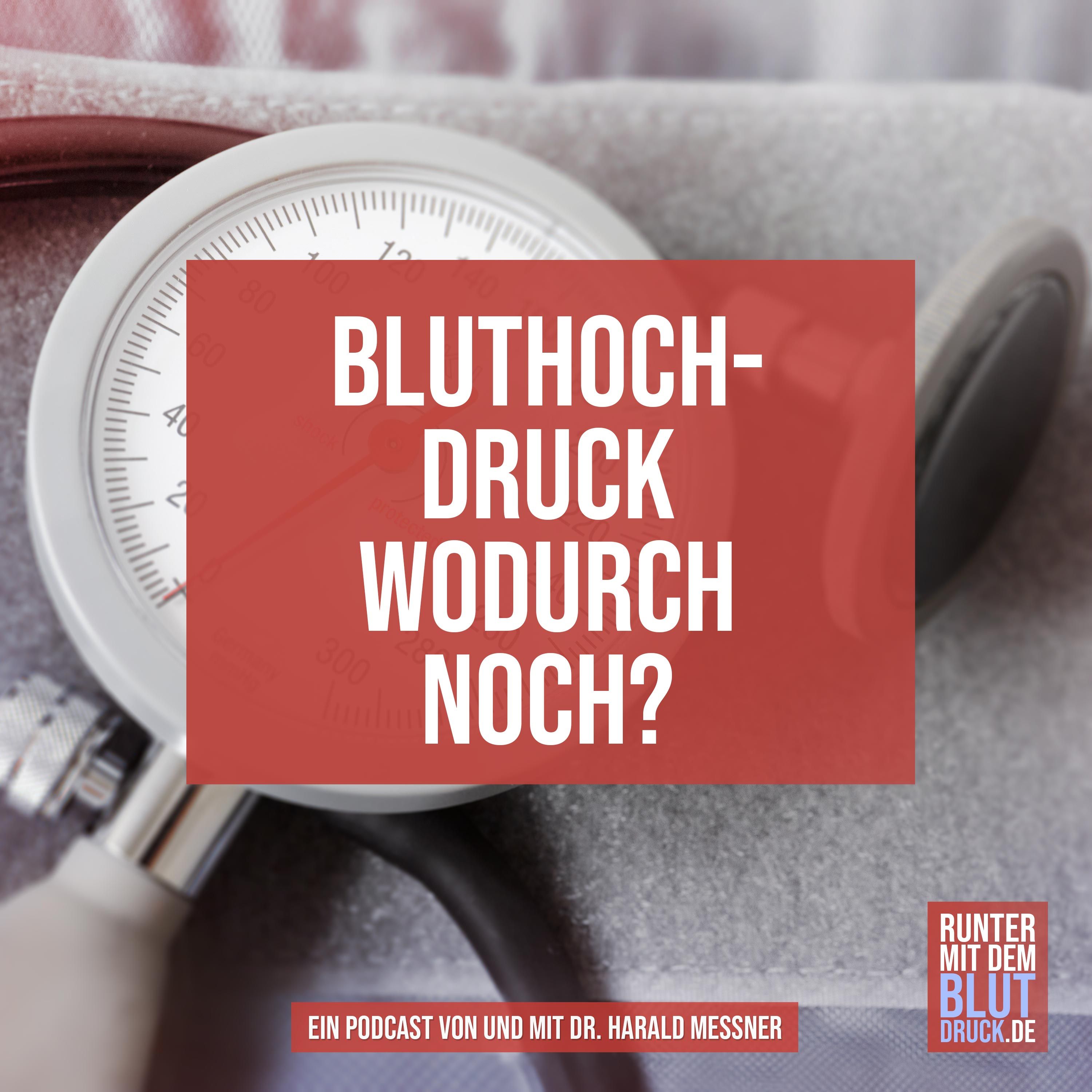 Bluthochdruck - wodurch noch?