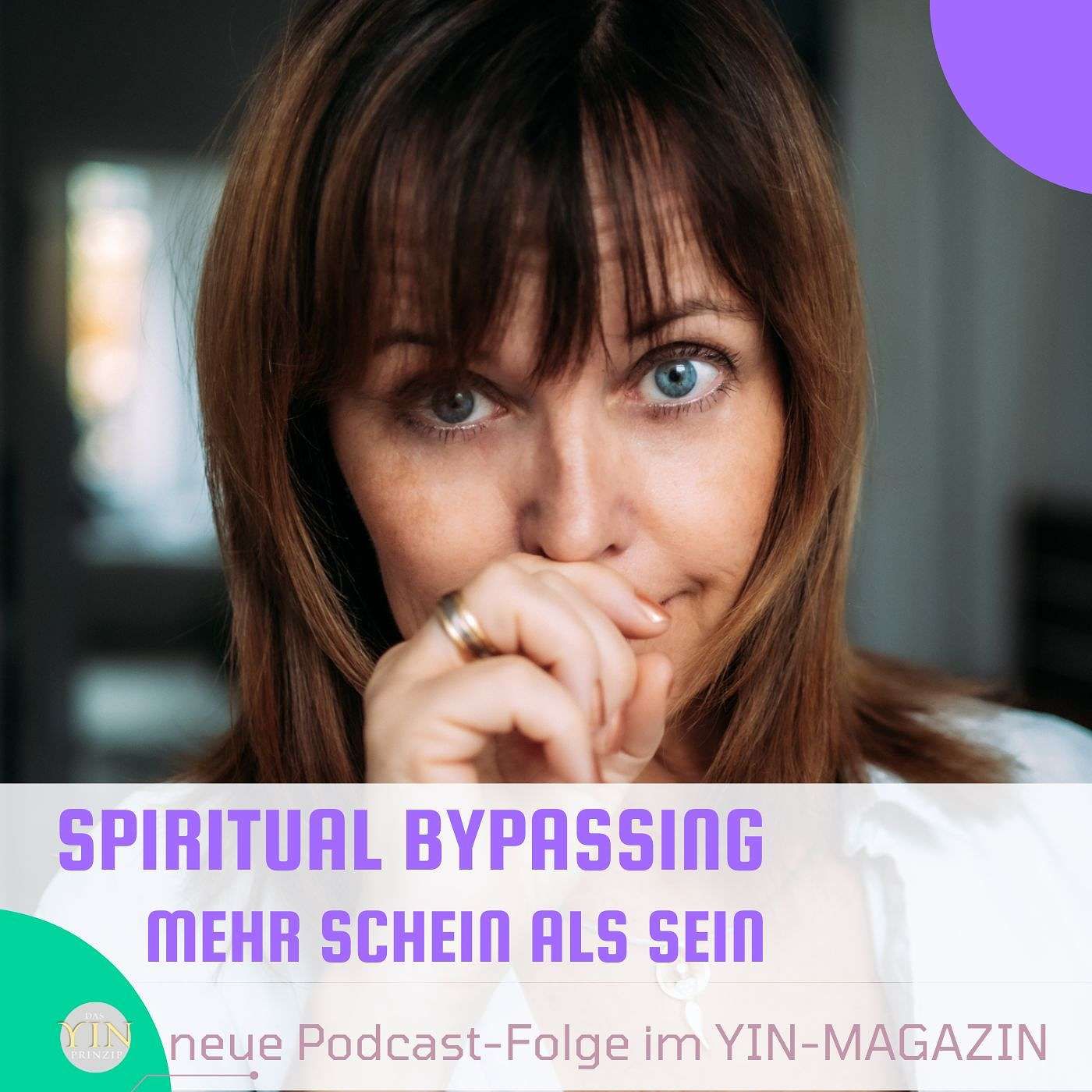 103: Spiritual Bypassing – mehr Schein als Sein