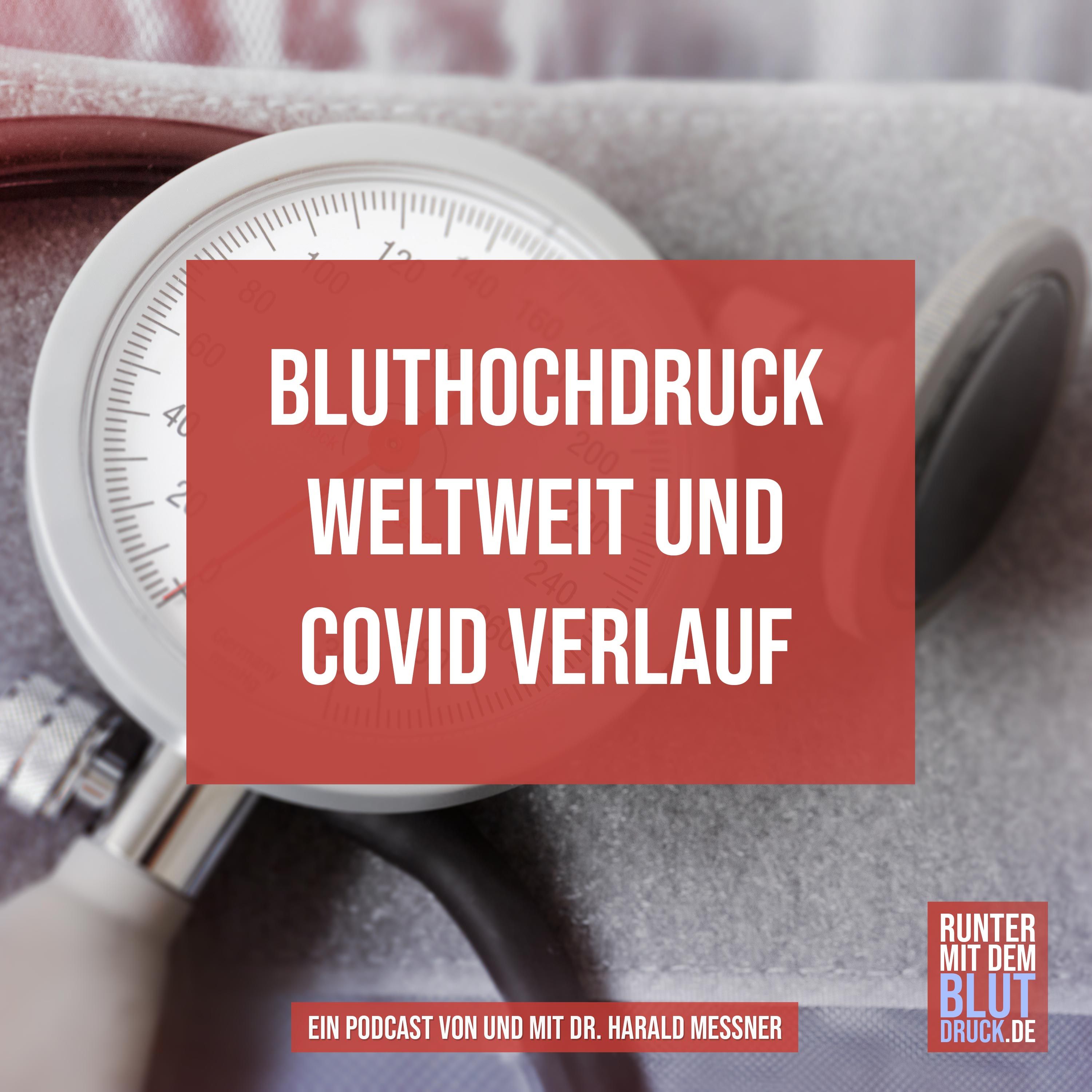Bluthochdruck weltweit und im Covid Verlauf