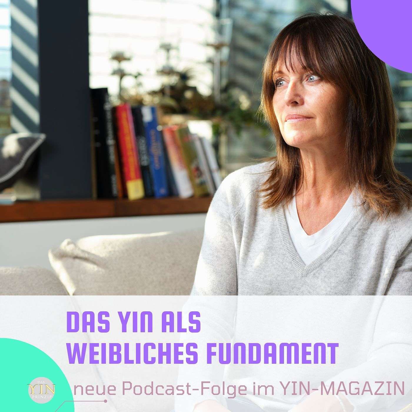 147: Das Yin als weibliches Fundament