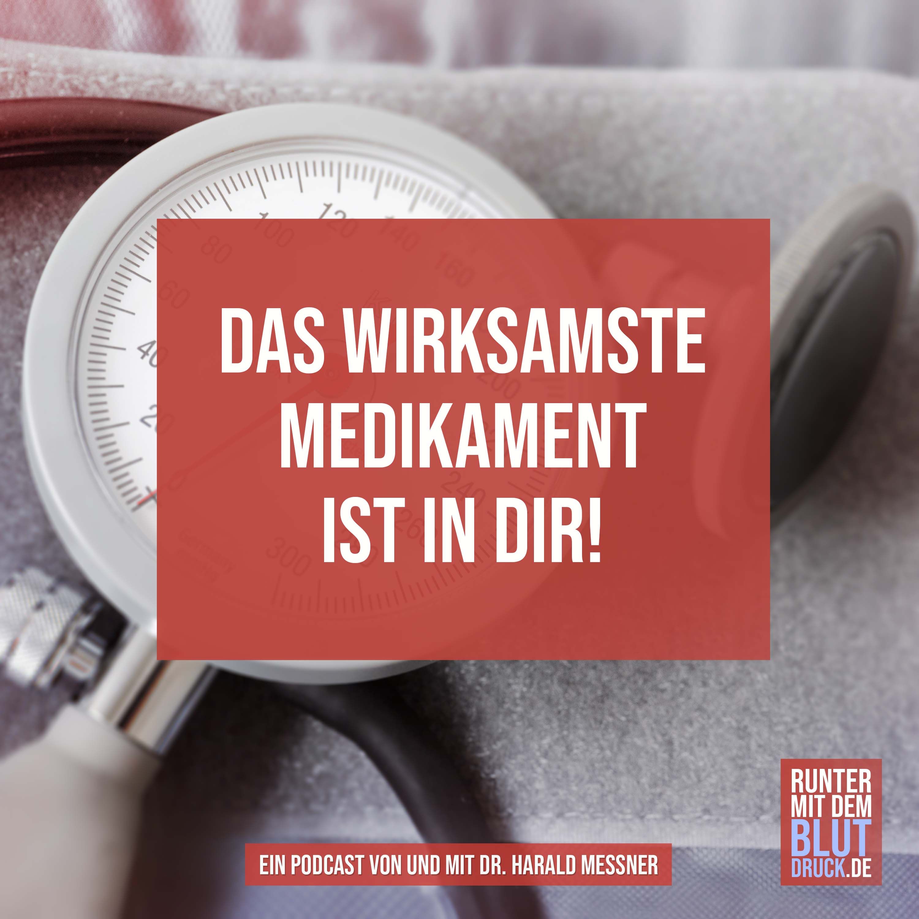 Das wirksamste Medikament bist du!