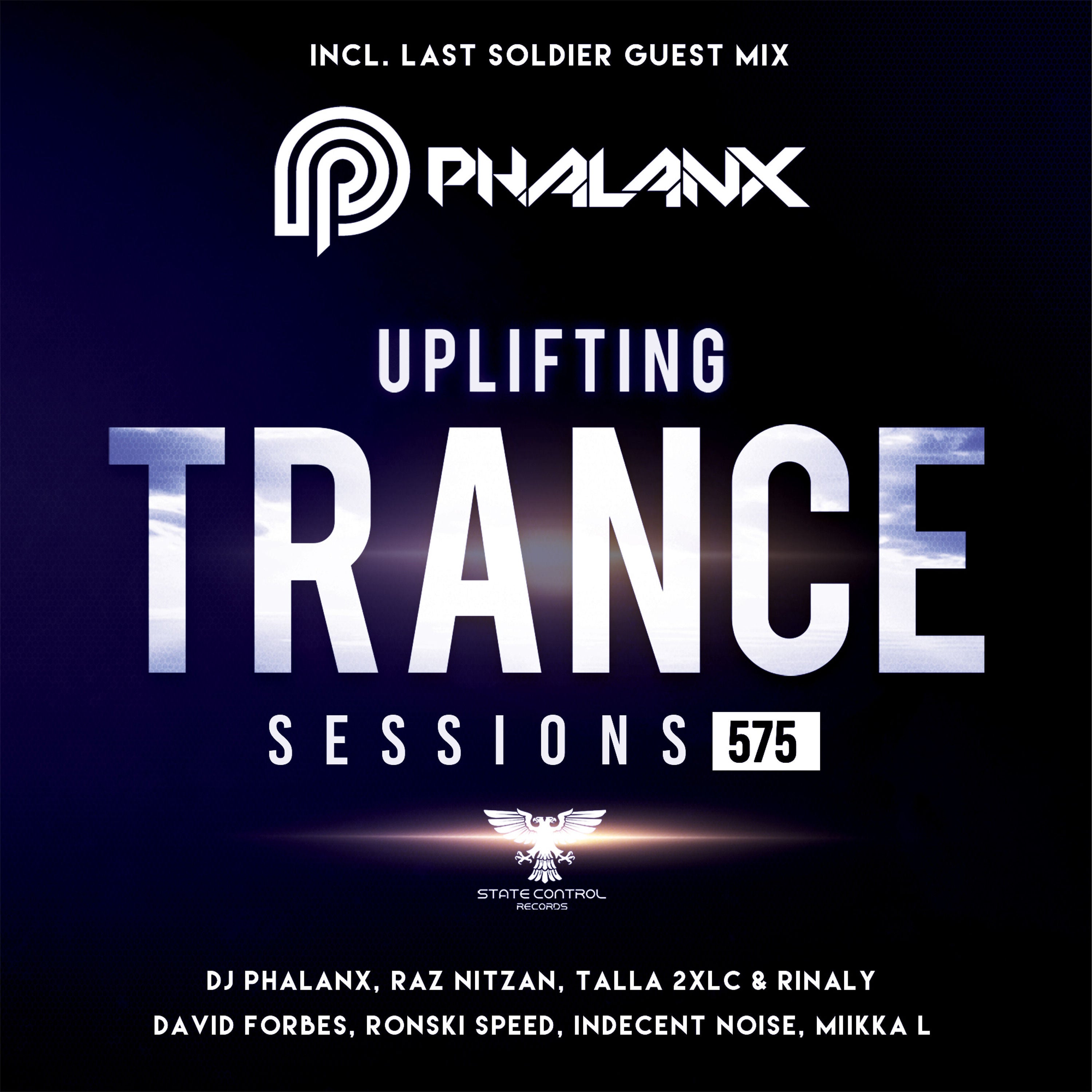 DJ Phalanx - Uplifting Trance Sessions EP. 575 incl. Last Soldier Guest Mix