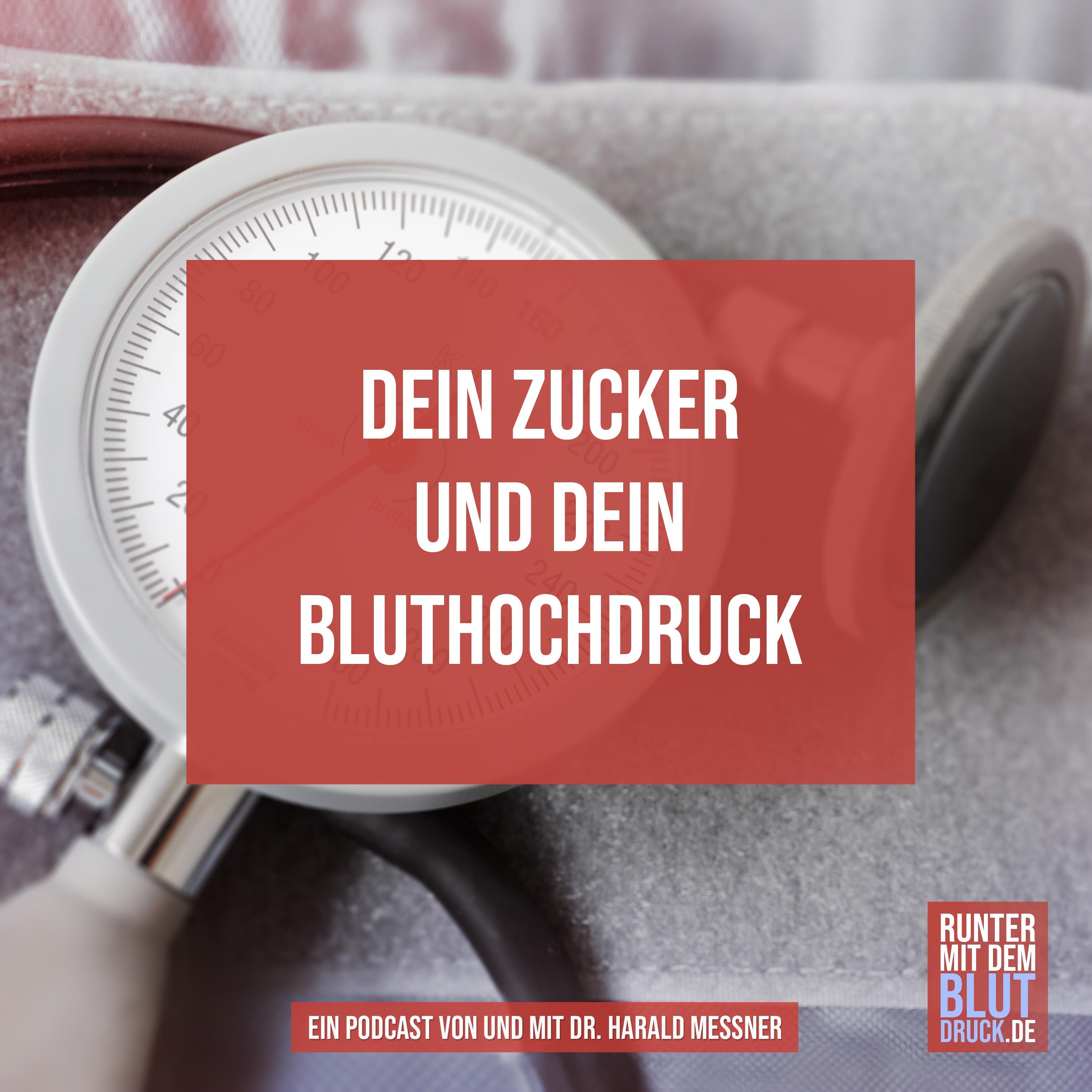 Dein Zucker und dein Bluthochdruck