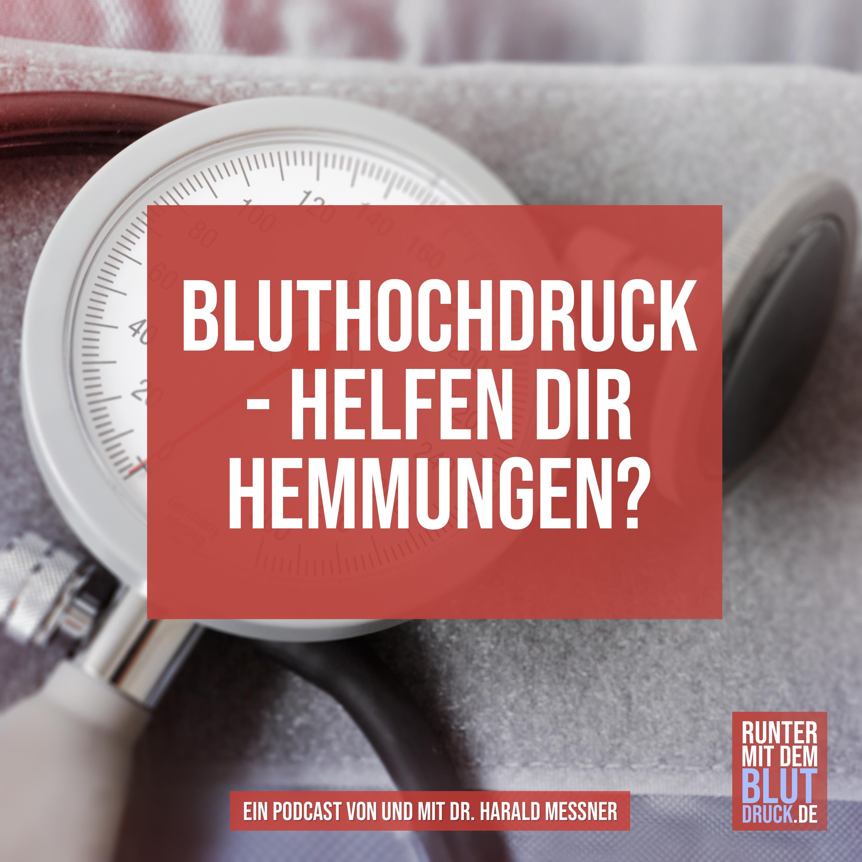 Bluthochdruck- helfen dir Hemmungen