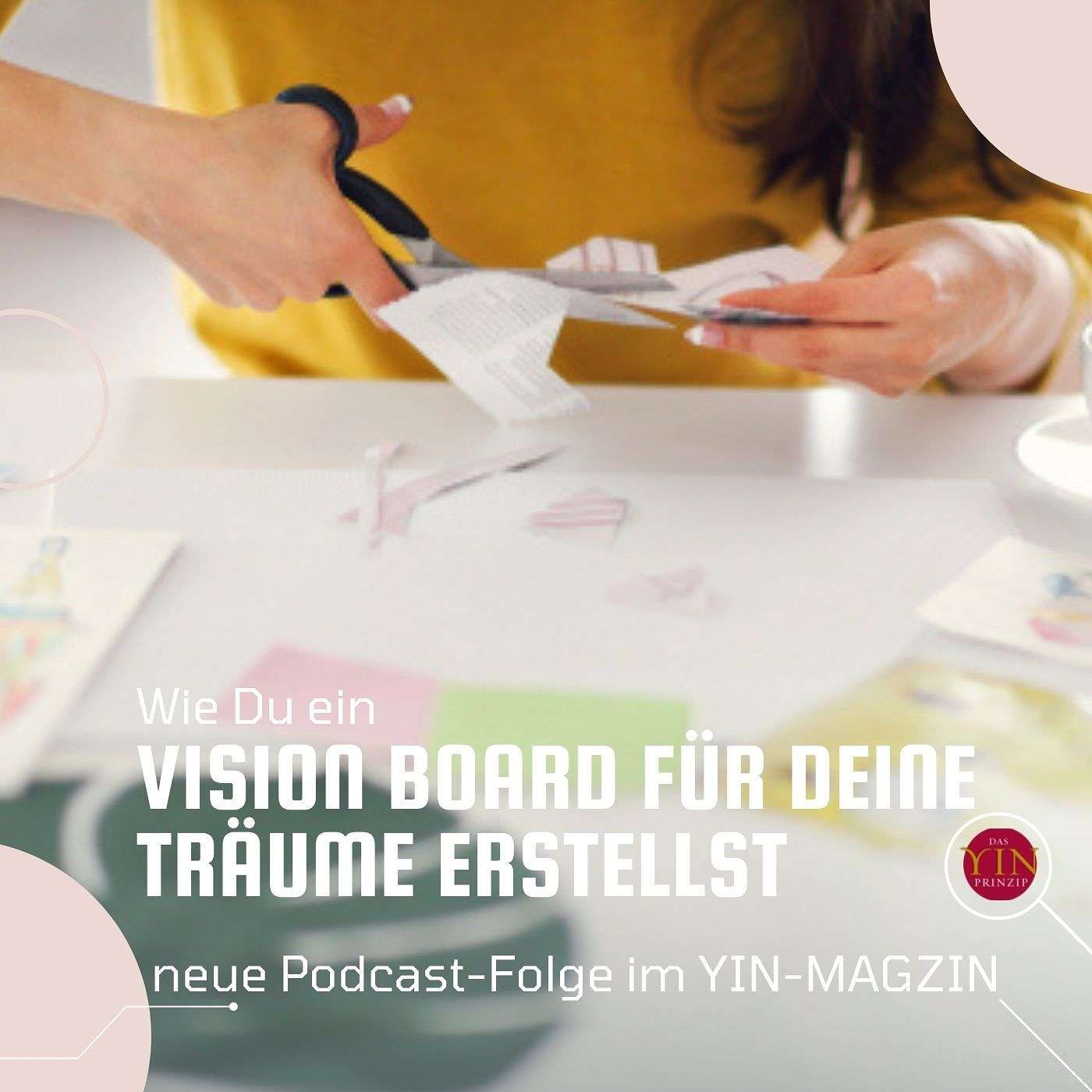 070: Wie Du ein Vision Board für Deine Träume erstellst