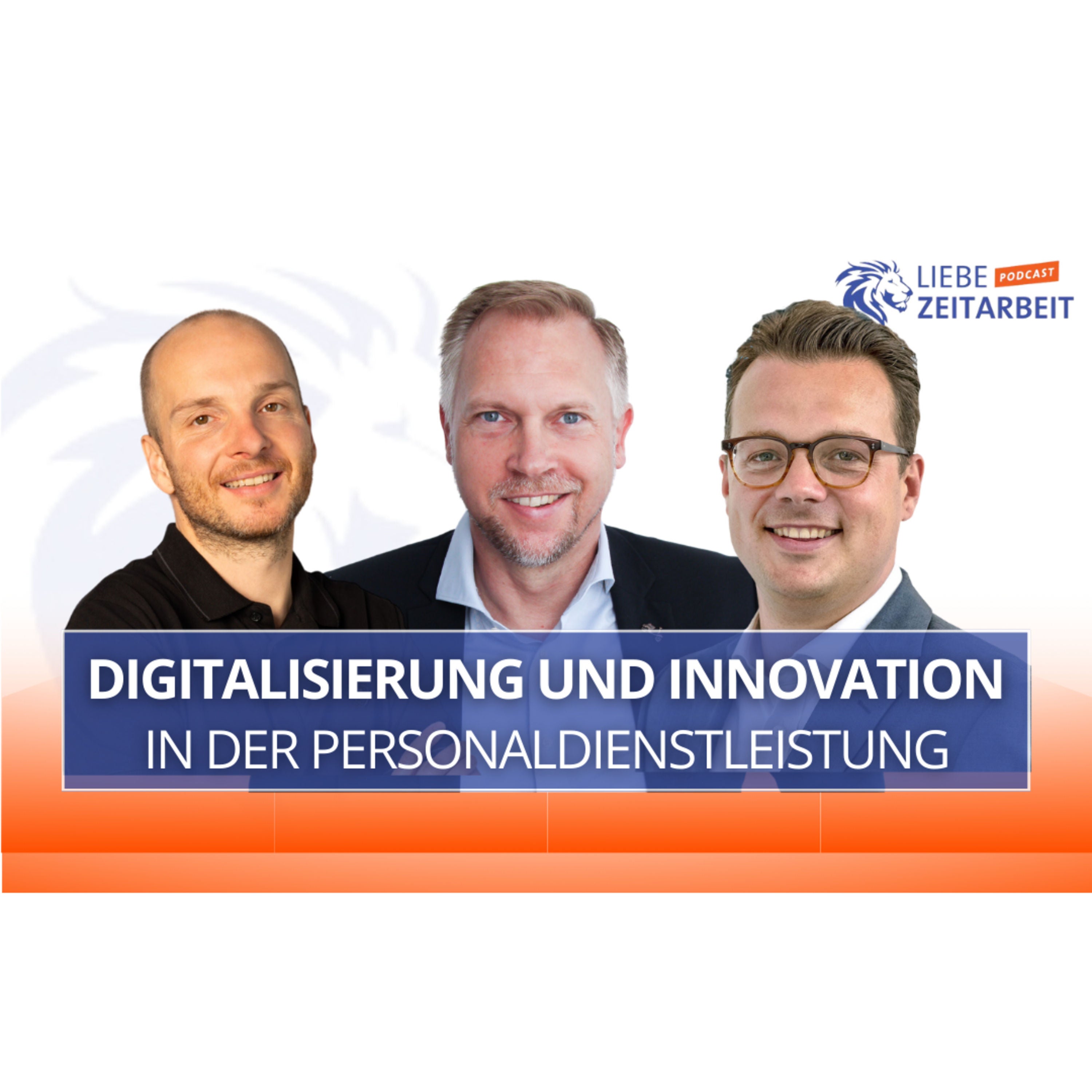 Digitalisierung und Innovation in der Personaldienstleistung - Jens Issel und Markus Budde