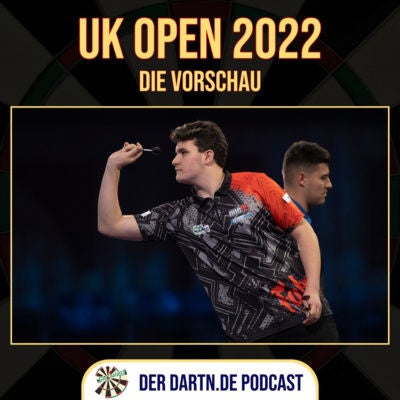 Shortleg - UK Open 2022 Vorschau mit Fabian Schmutzler