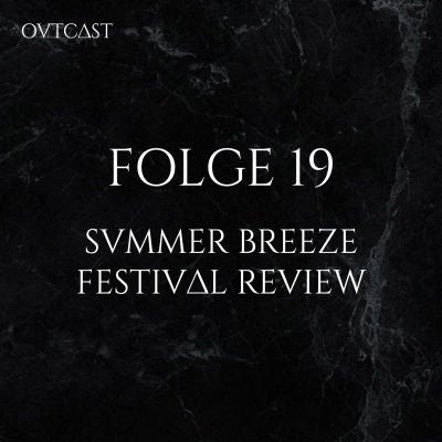 Folge 19 | Summer Breeze 2019 | Festival Review