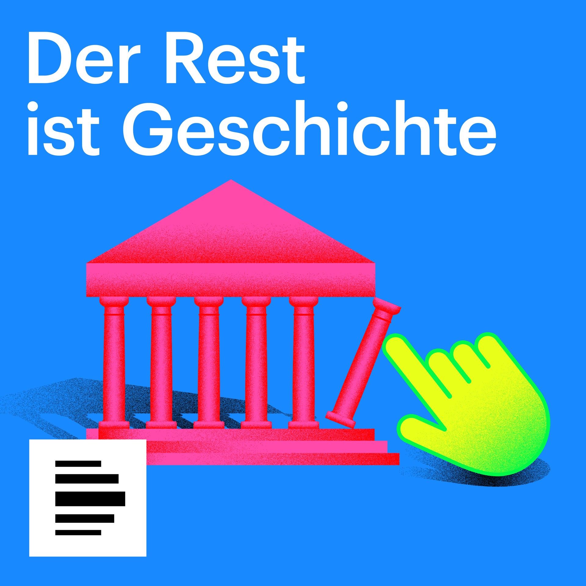 Der Rest ist Geschichte - Der neue Podcast über Historisches im Heute