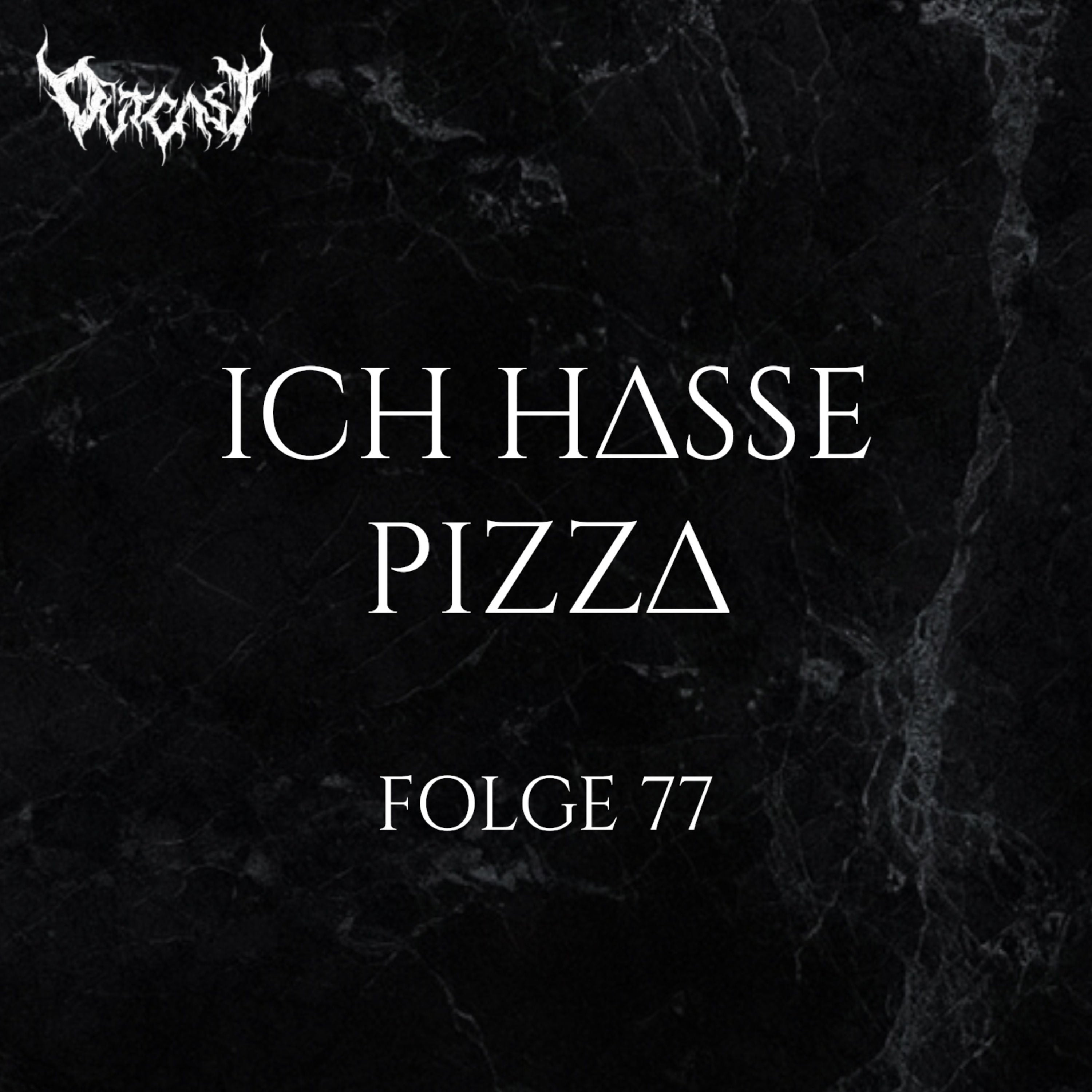 Ich hasse Pizza | Folge 77 | Mit Nicht-Metalhead Chuck über Iron Maiden, Slipknot + Afsky