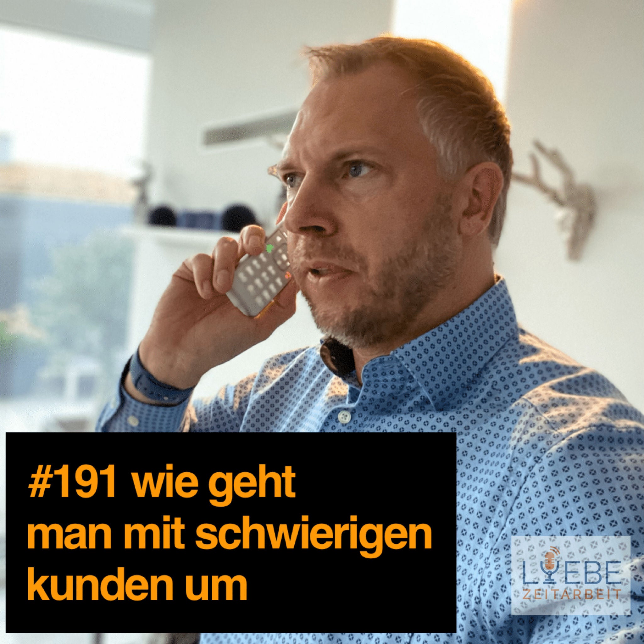 #191 Wie geht man mit schwierigen Kunden um?