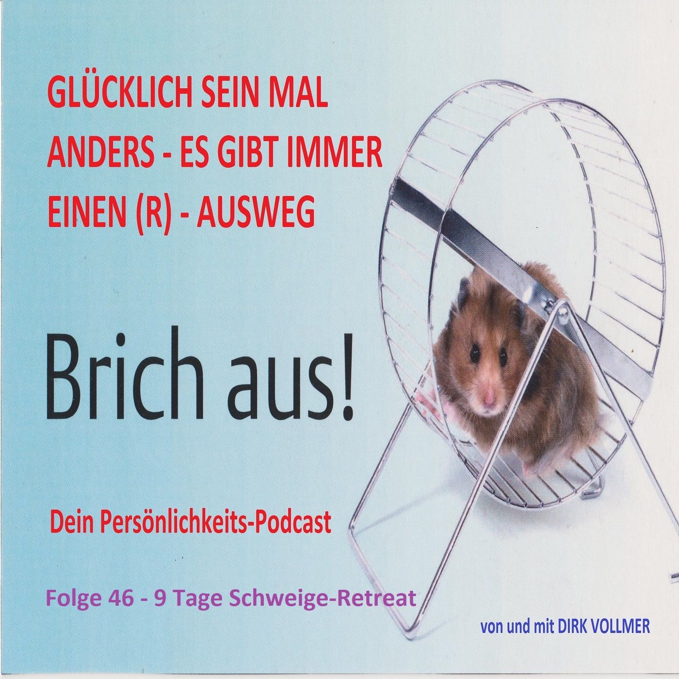 Folge 46 - 9 Tage Schweige-Retreat