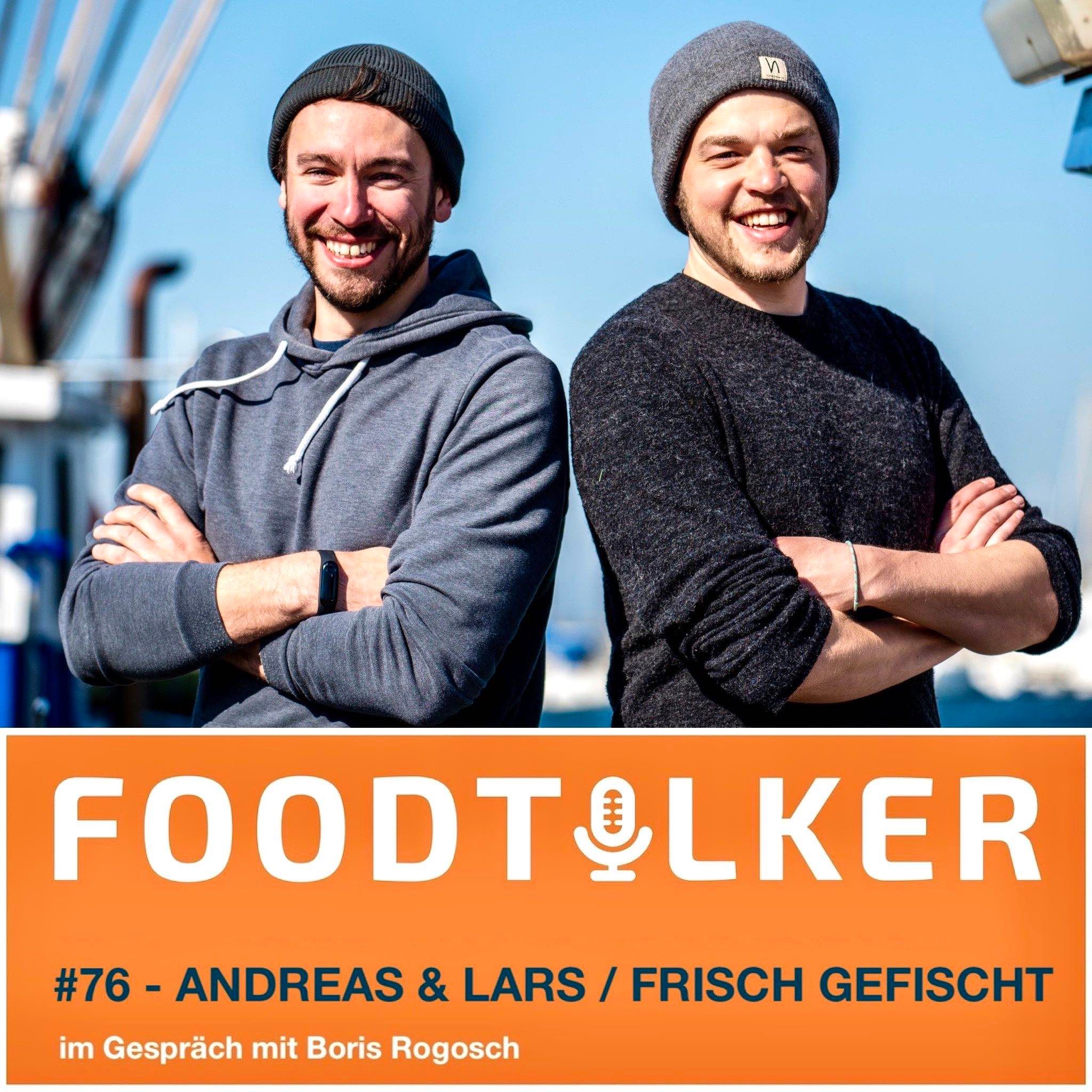 #76 Andreas & Lars von Frisch Gefischt - Vom Kutter direkt in die Küche