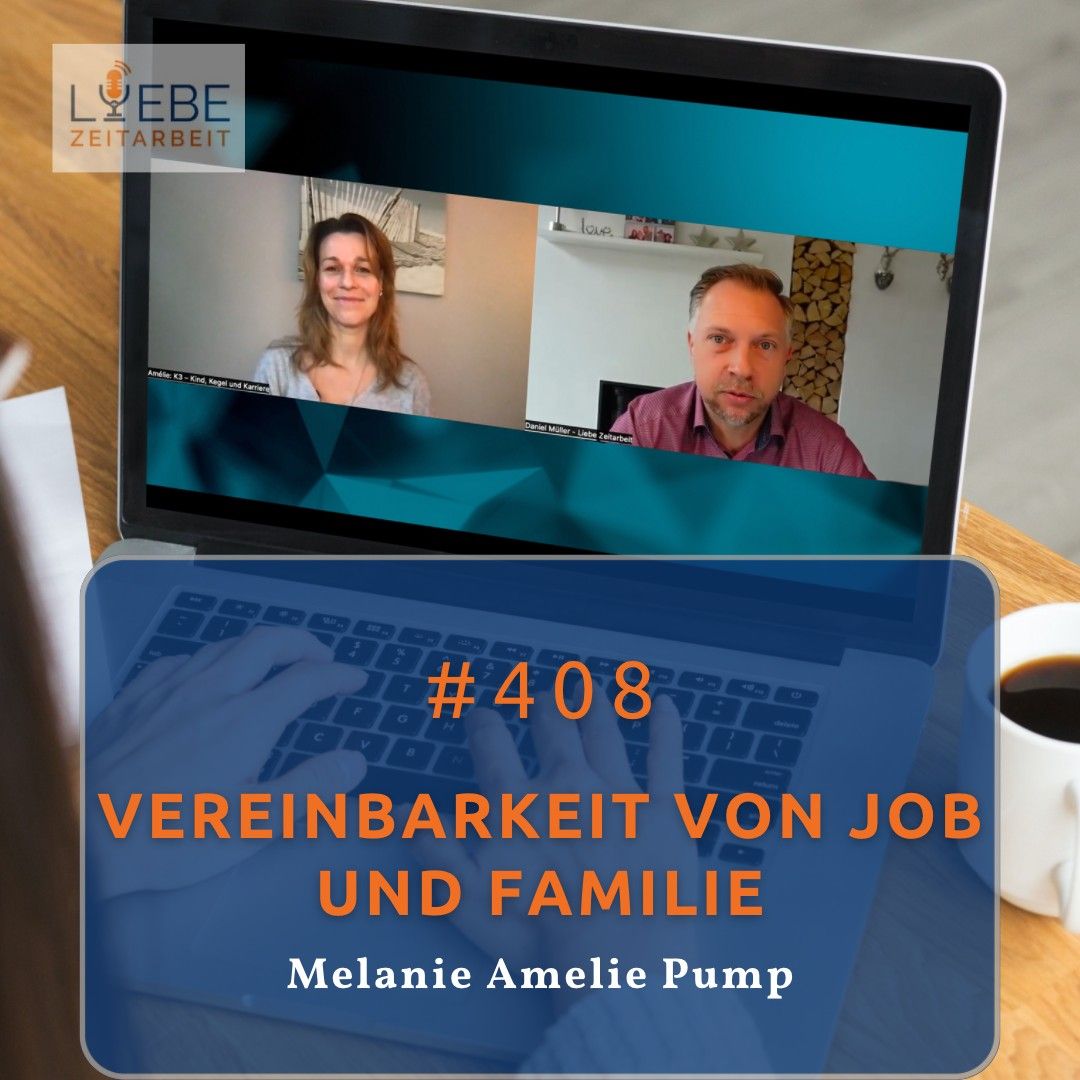 #408 Vereinbarkeit von Job und Familie - Melanie Amelie Pump