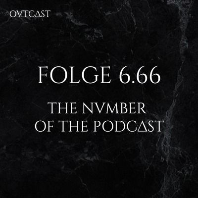 Folge 6.66 | The Number Of The Podcast