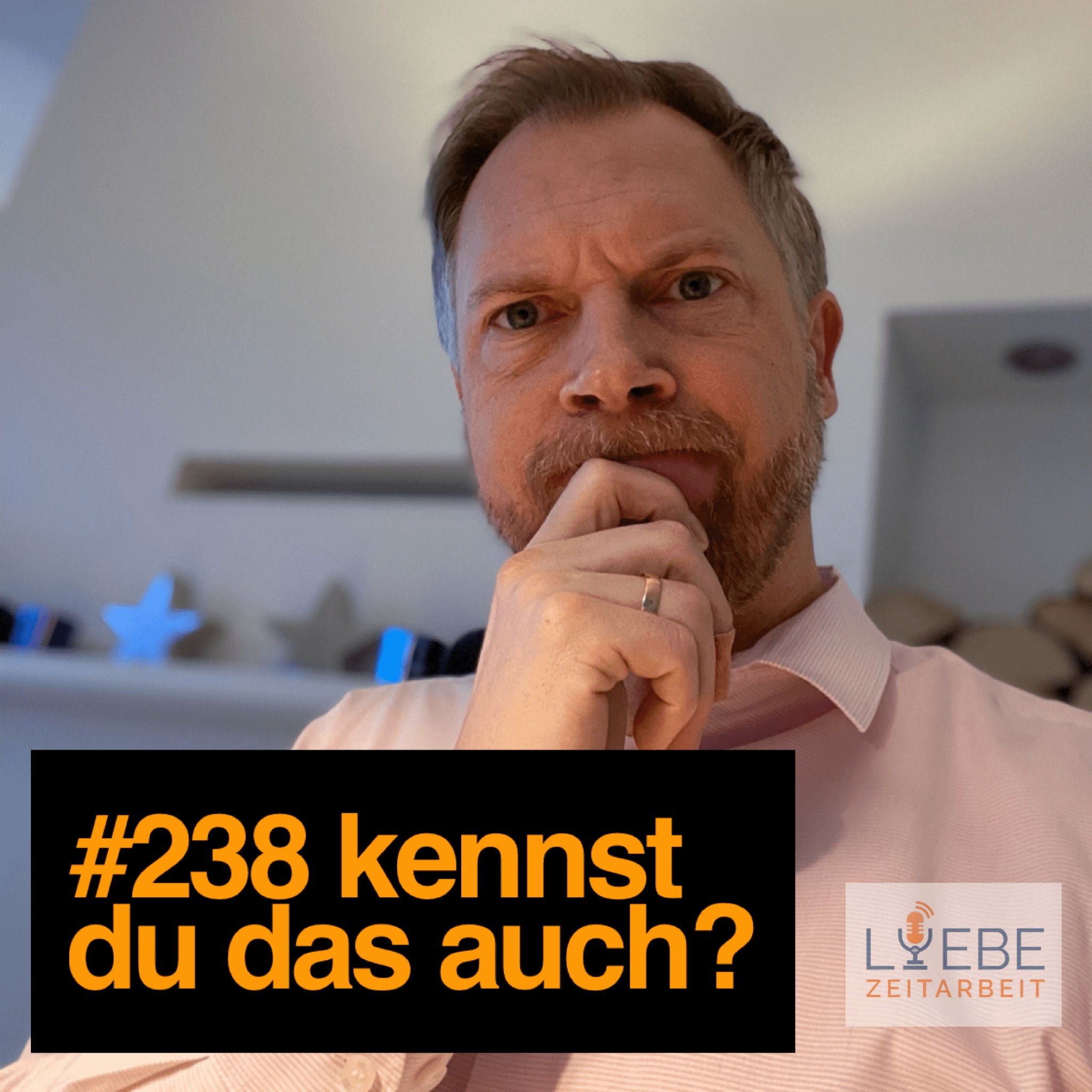 #238 Kennst Du das auch?