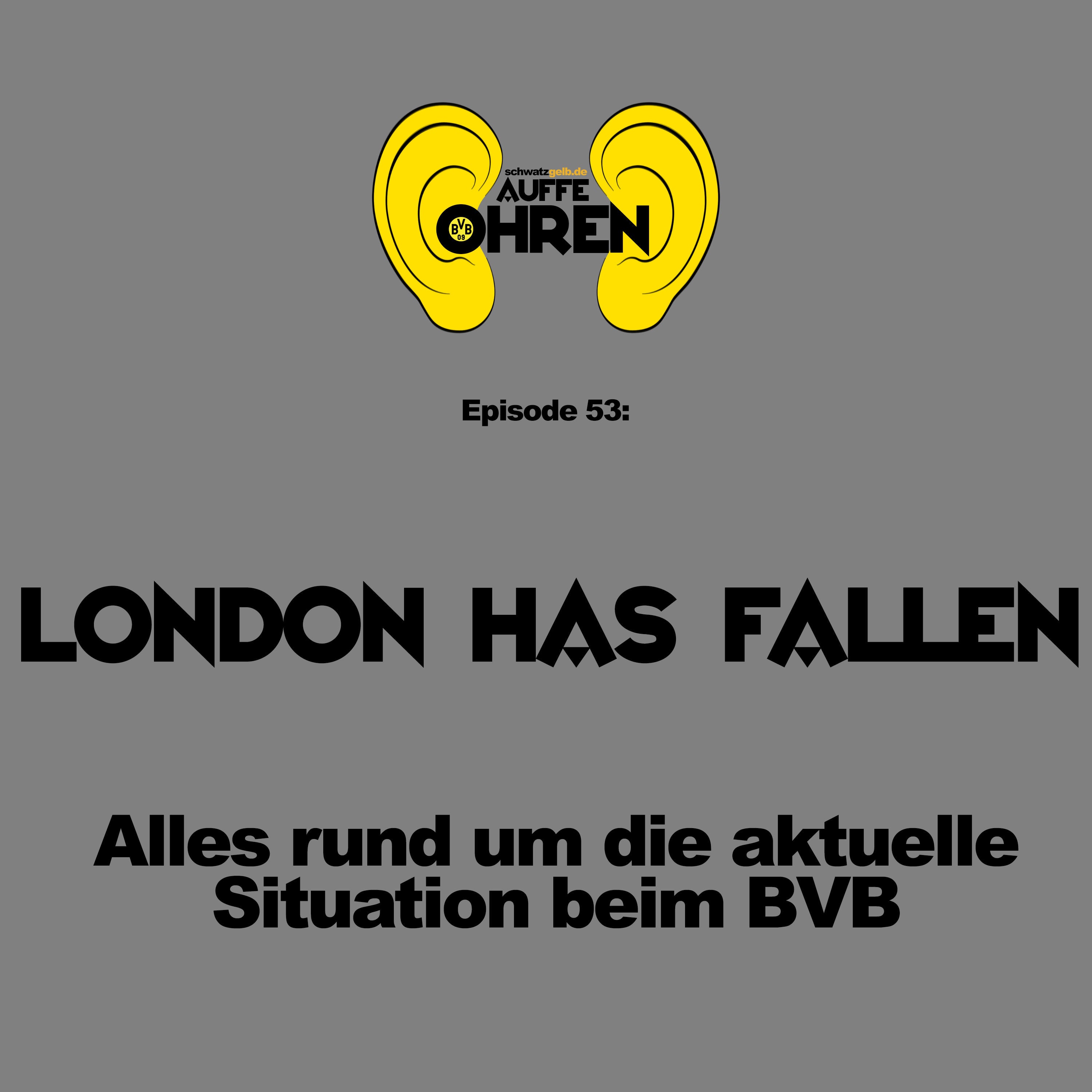 Auffe Ohren #53: London Has Fallen