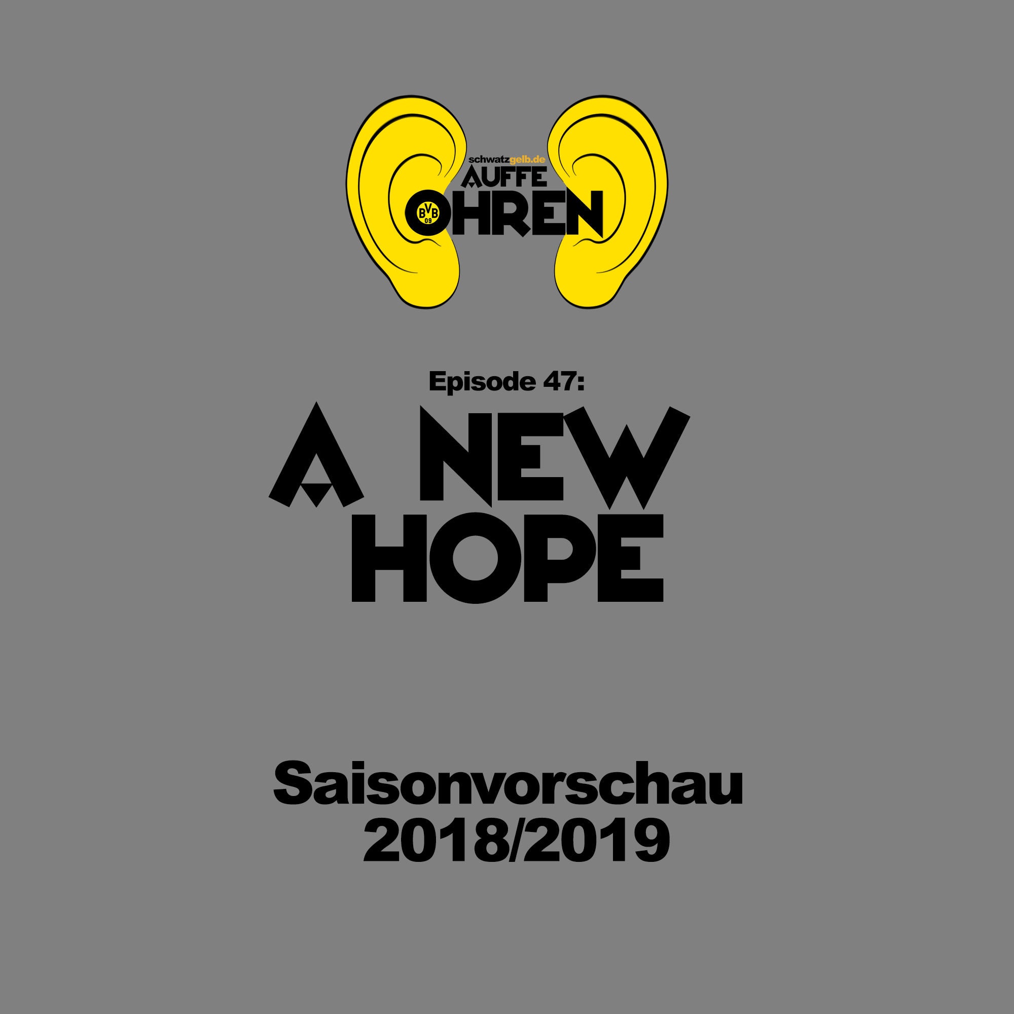 Auffe Ohren #47: A new hope