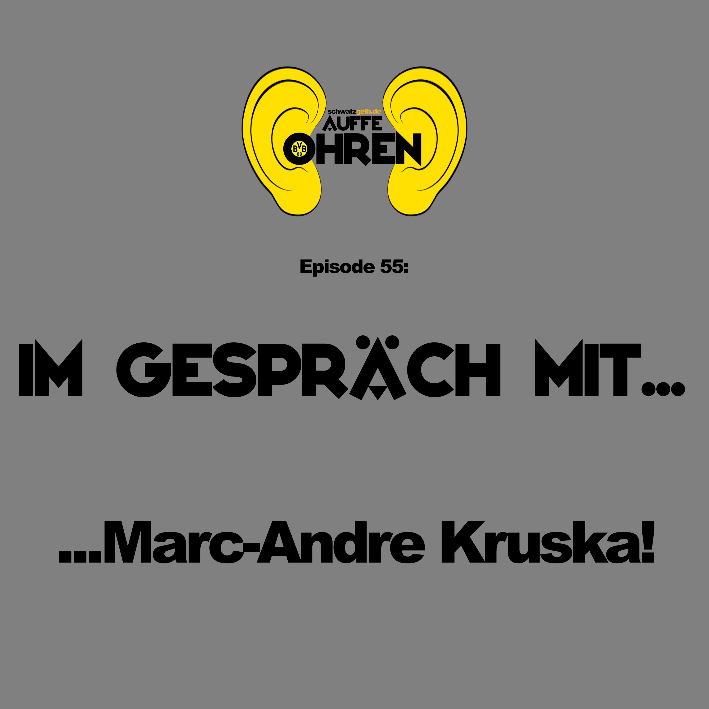 Auffe Ohren #55: Im Gespräch mit… Marc-Andre Kruska!