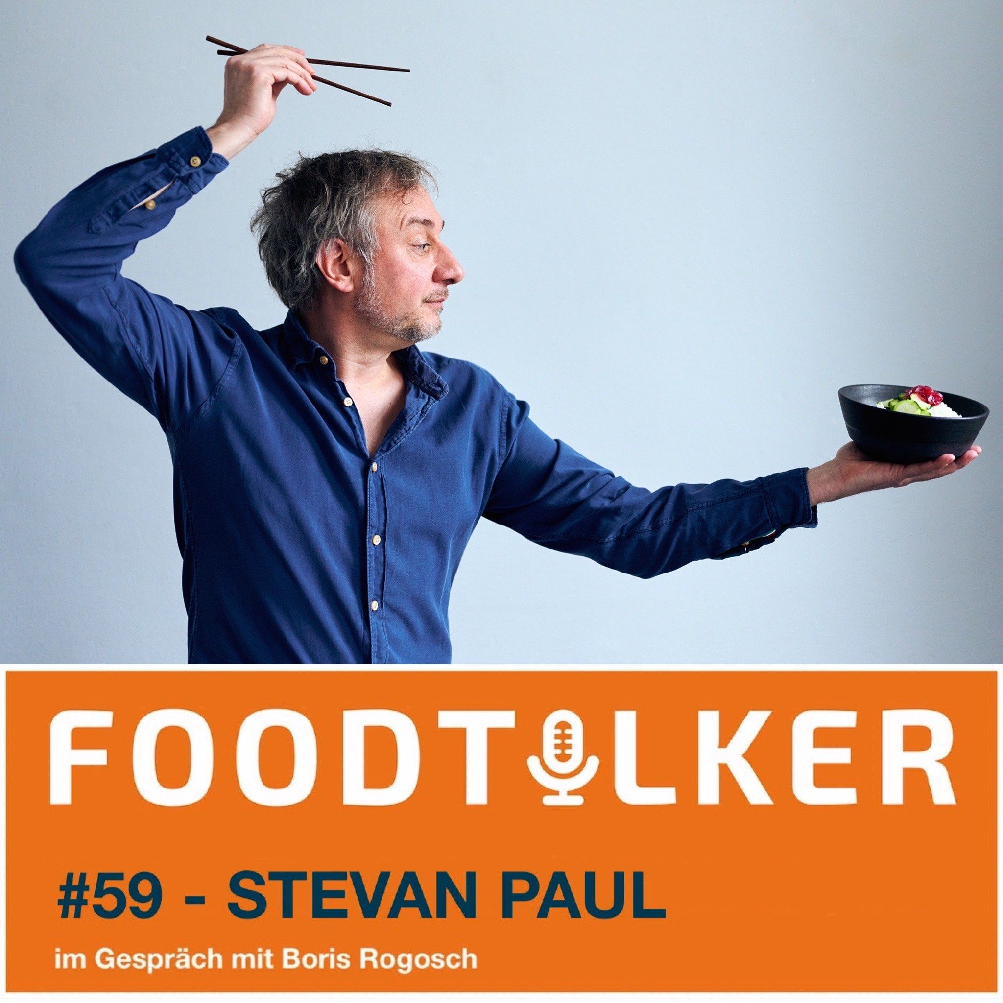#59 Stevan Paul - "Ich möchte den Menschen Appetit auf's Kochen machen"