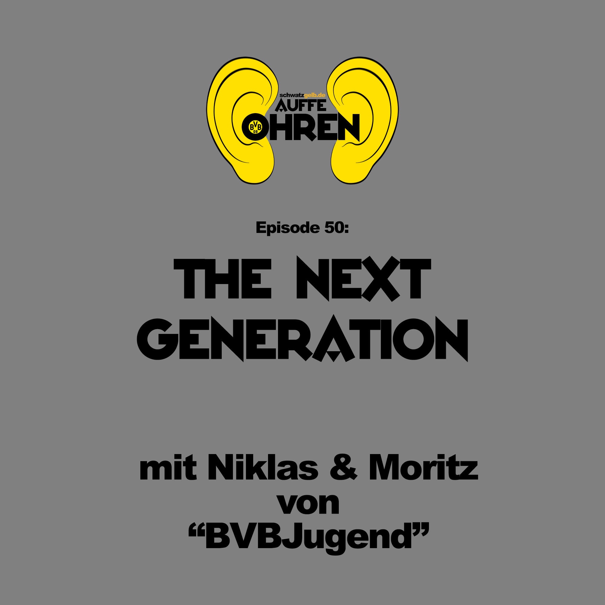 Auffe Ohren #50: The next Generation