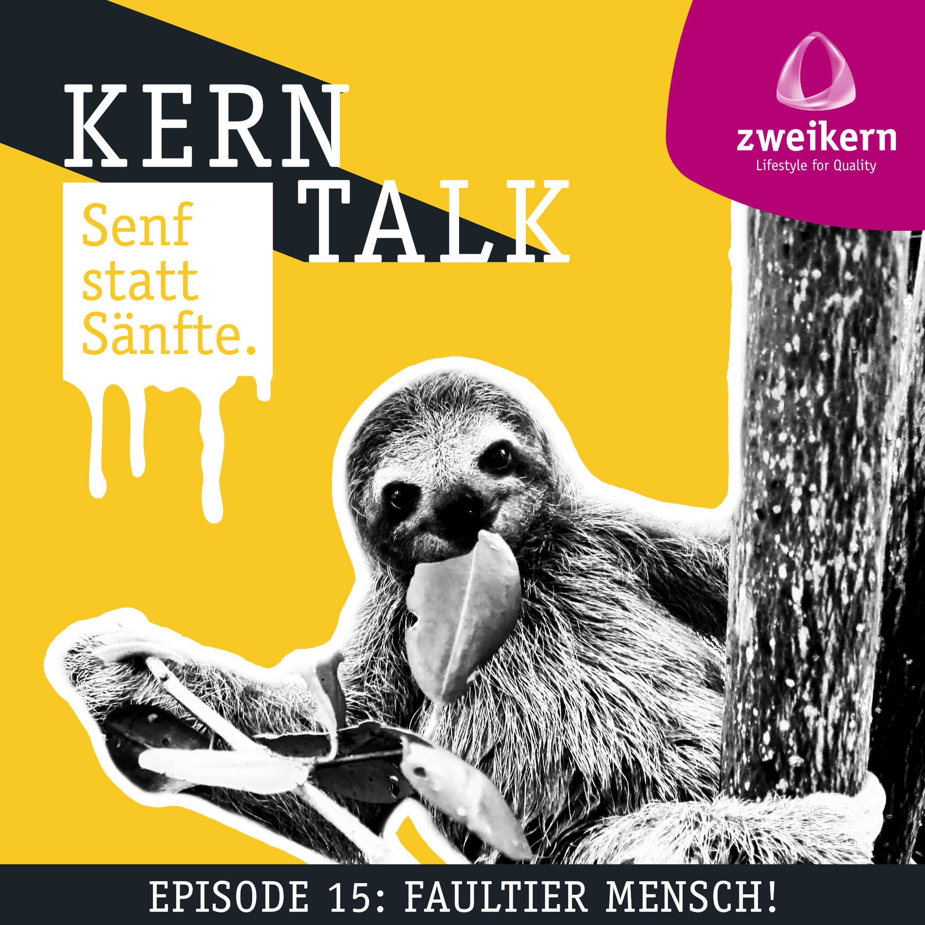 Episode 15: Faultier Mensch!