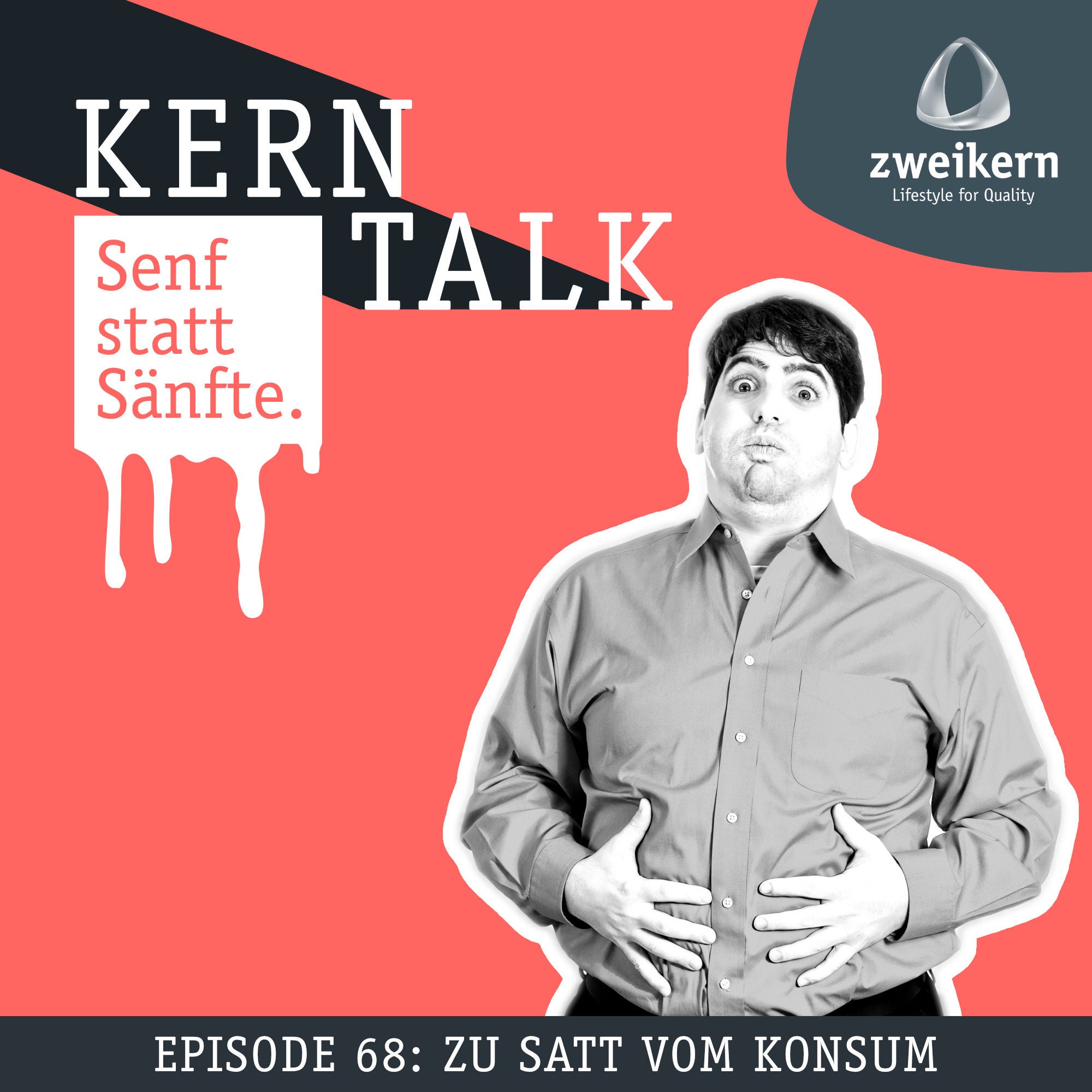 Episode 68: Zu satt vom Konsum