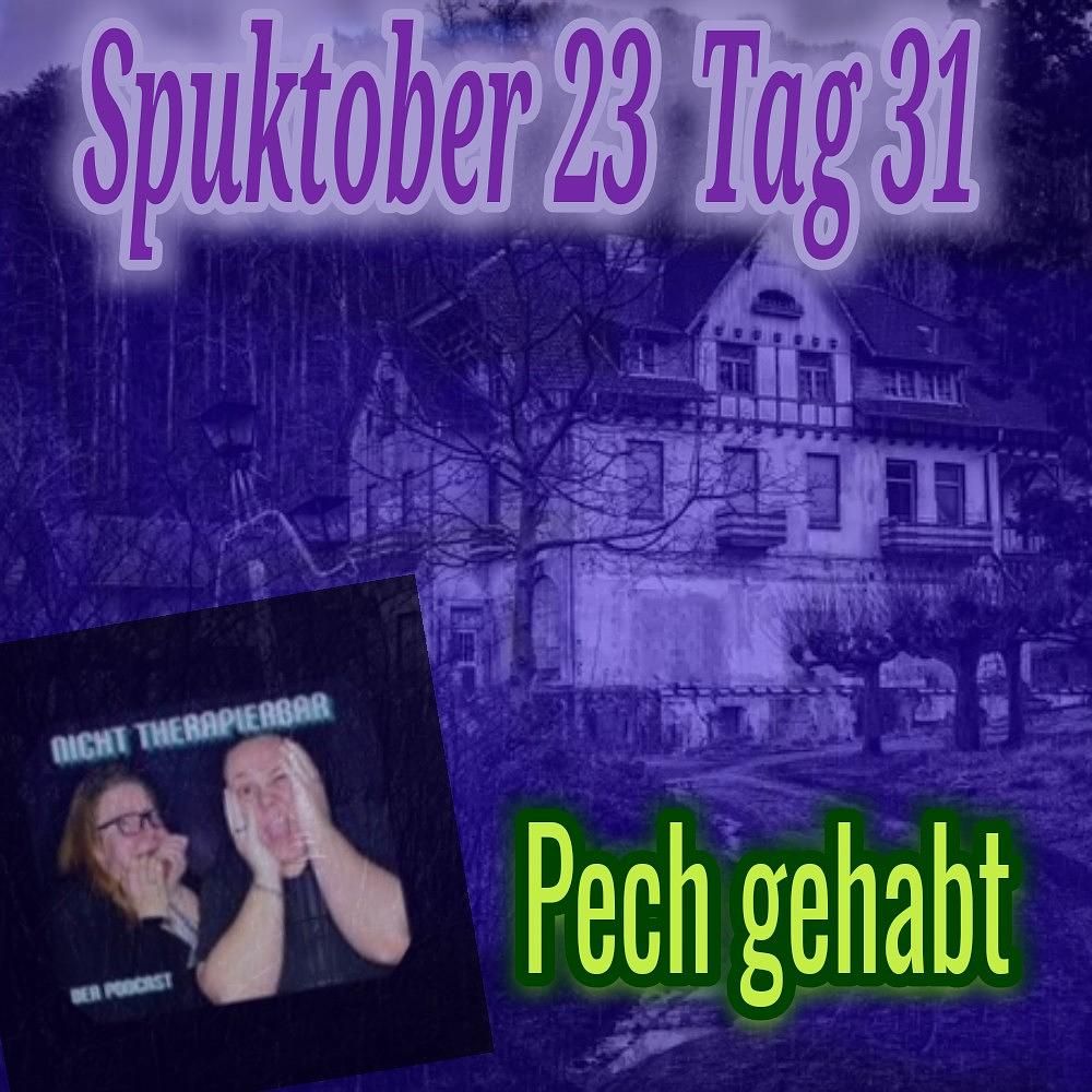Geister Cafè - Spuktober 2023 Tag 31 - Pech gehabt!