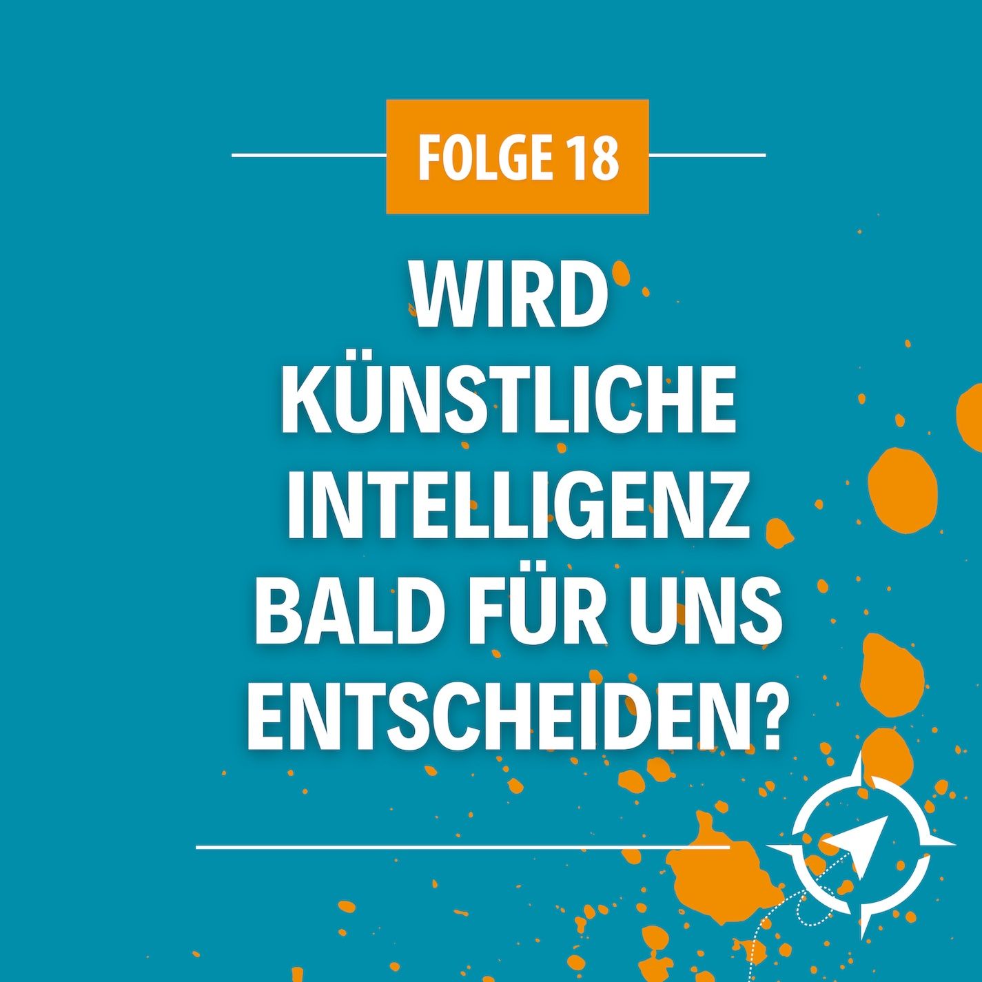 #18 - Wird KI in Zukunft für uns entscheiden?