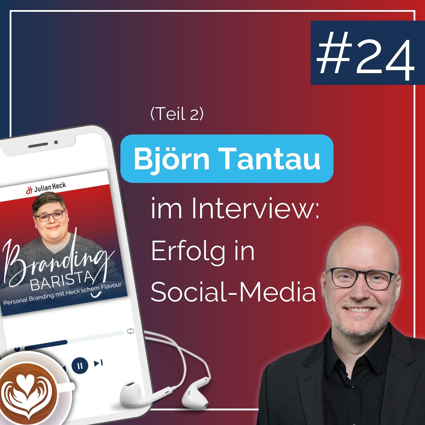 Björn Tantau im Interview: Erfolg in Social Media (Teil 2)
