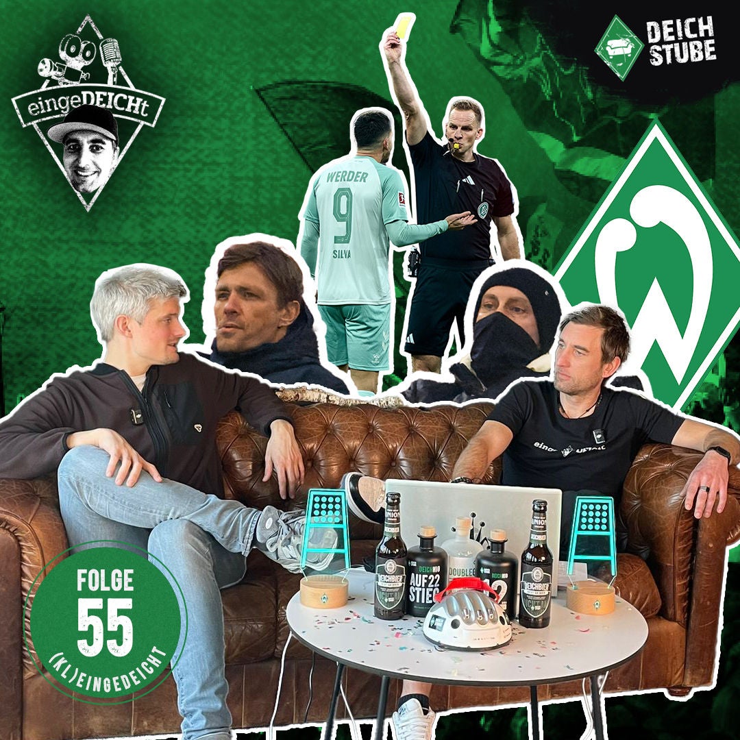 Werder Bremen hofft auf Silva-Wucht und hat immer wieder Schiedsrichter-Ärger! | (kl)eingeDEICHt 55