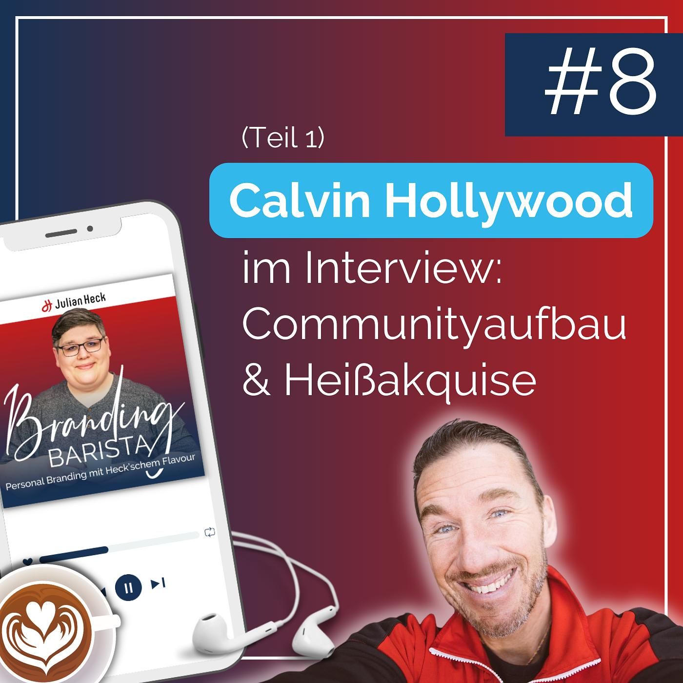 Calvin Hollywood im Interview: Communityaufbau & Heißakquise (Teil 1)