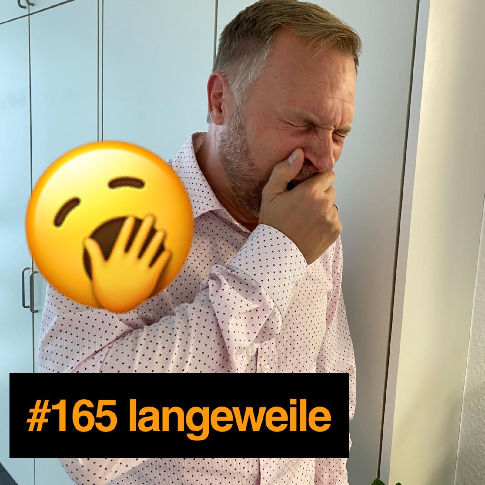 #165 Langeweile