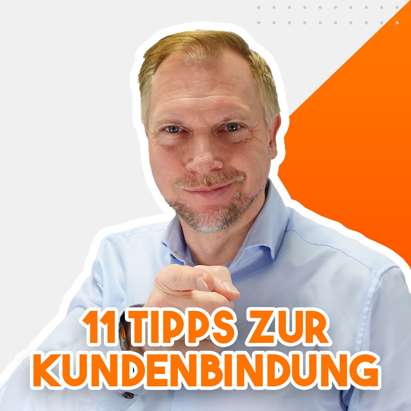 11 erfolgreiche Maßnahmen zur Kundenbindung - Tipps von Liebe Zeitarbeit