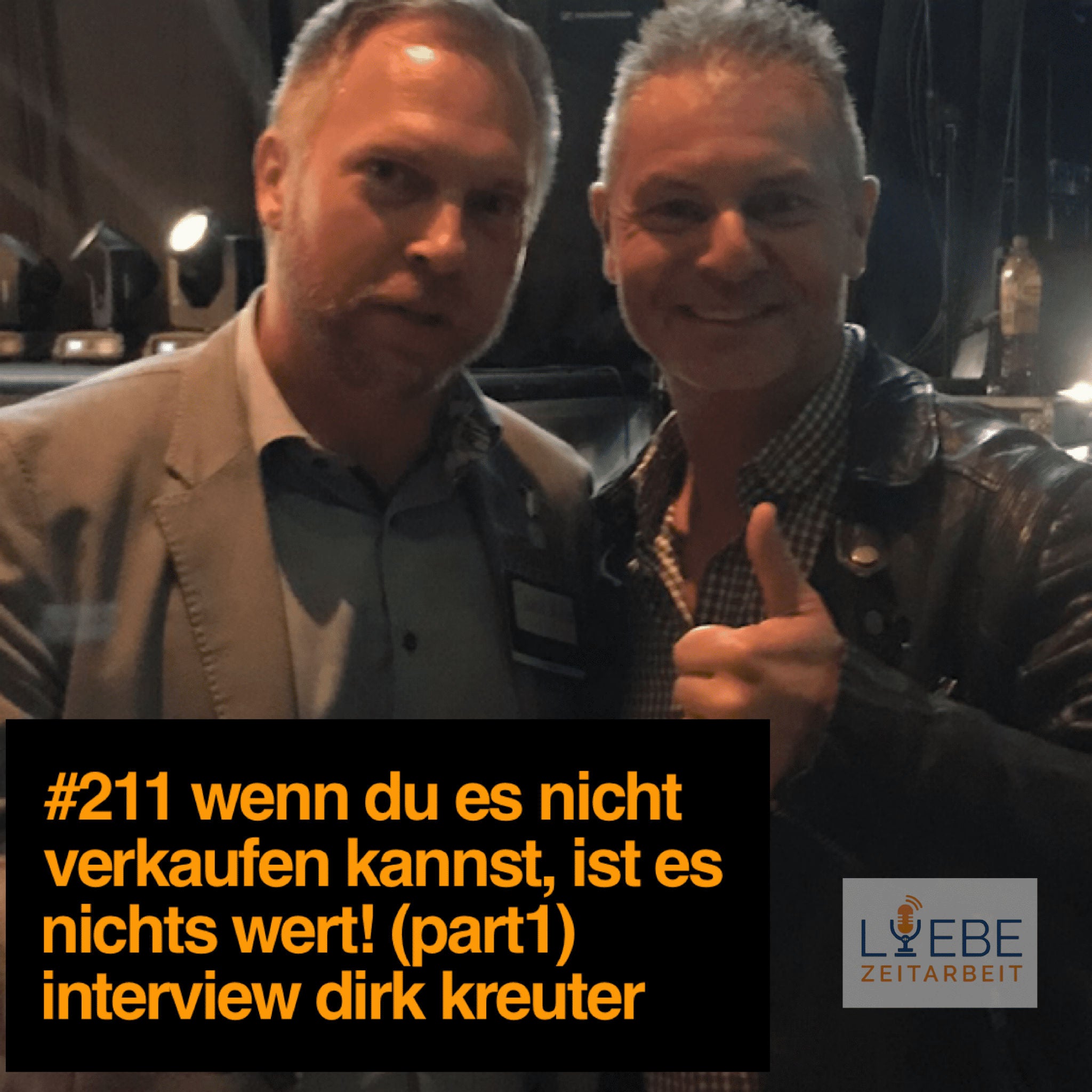 #211 Dirk Kreuter im Interview - Wenn Du es nicht verkaufen kannst, ist es nichts wert (Part 1)