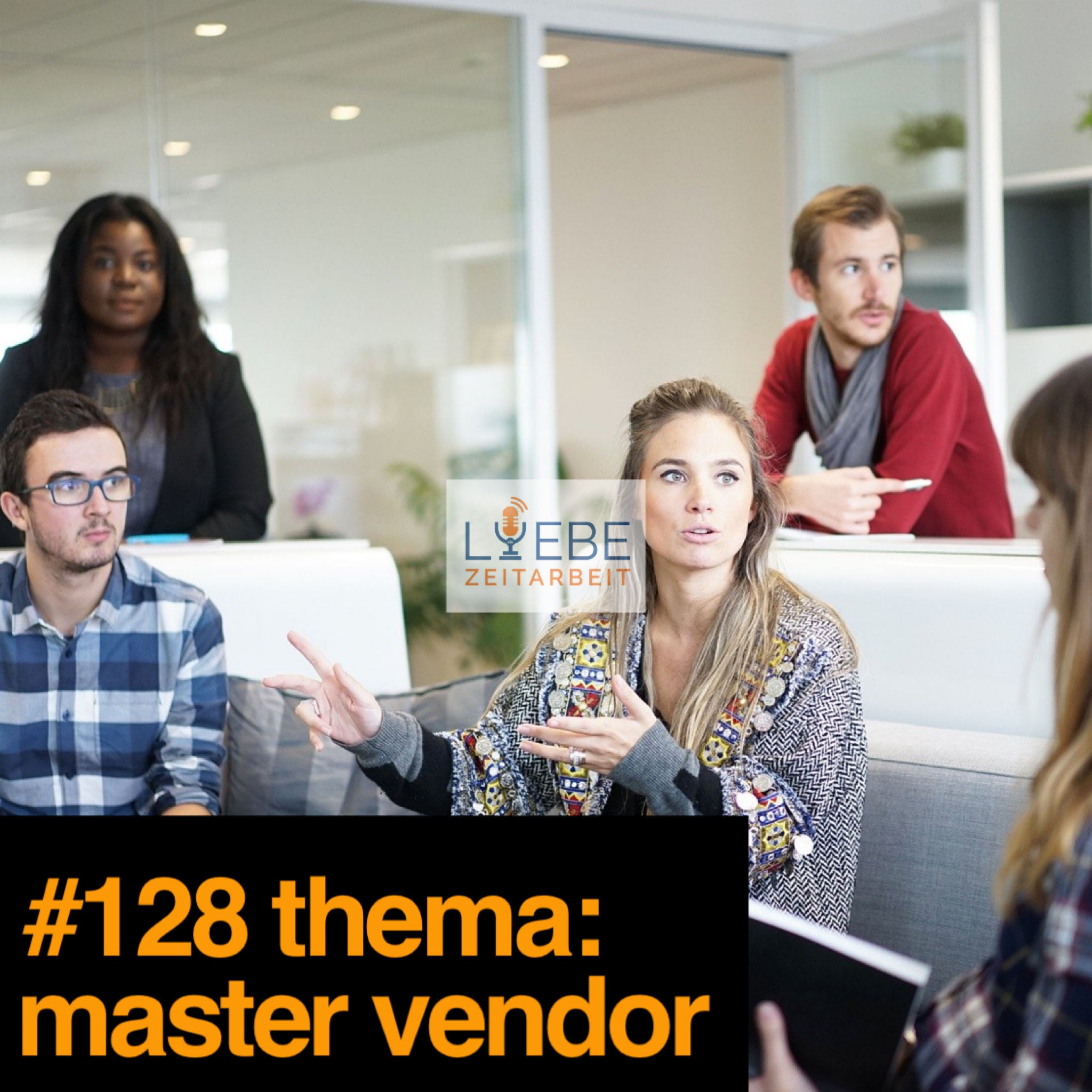 #128 Master Vendor - Was ist ein Master Vendor? ❤️ Liebe Zeitarbeit by Daniel Müller