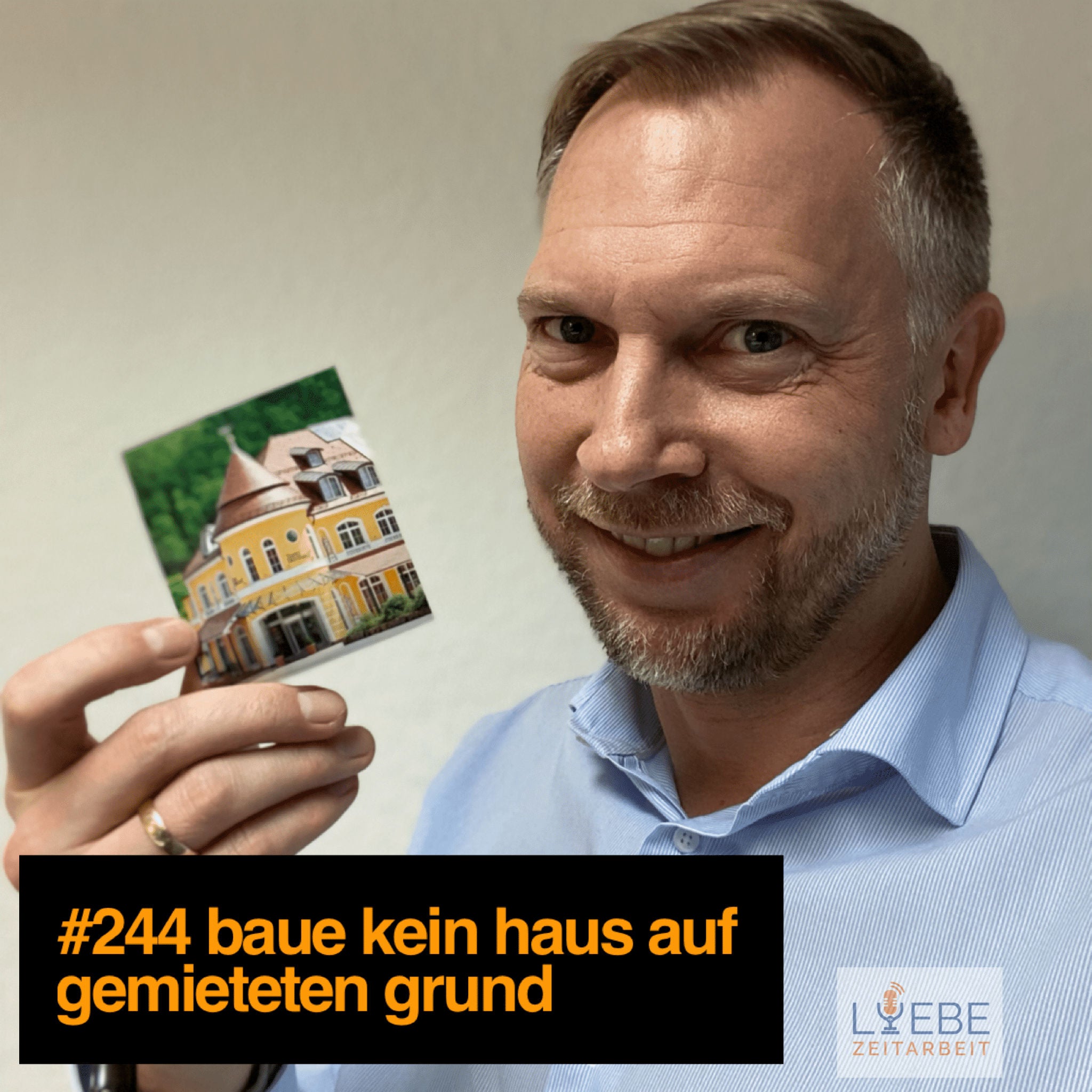 #244 Baue kein Haus auf gemieteten Grund