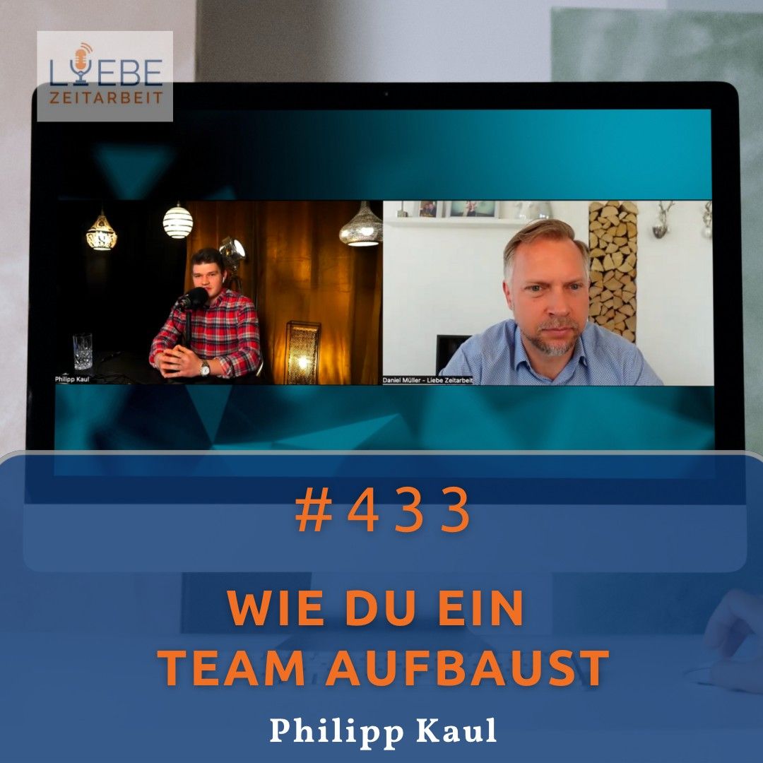 #433 Wie Du ein Team aufbaust - Philipp Kaul