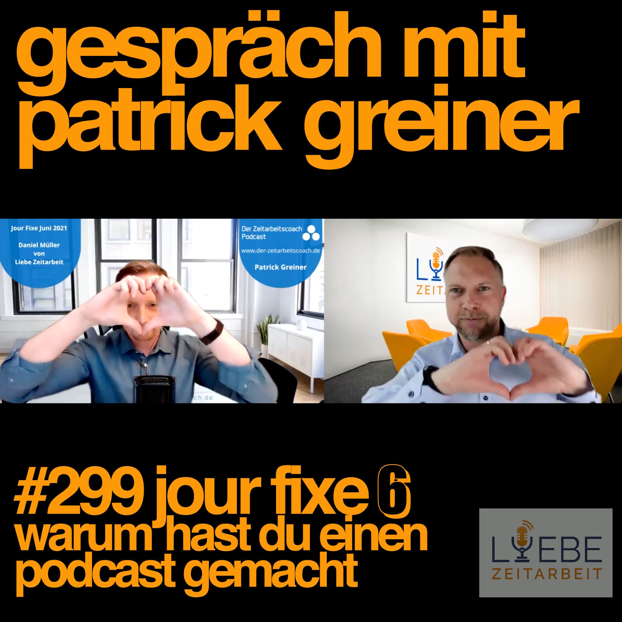 #299 Jour Fixe 6 - Patrick Greiner - Warum hast du einen Podcast gemacht