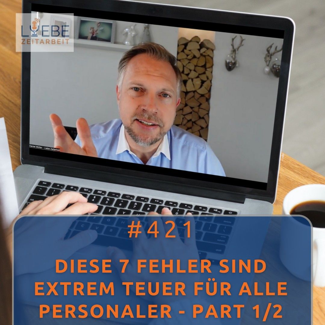 #421 Diese 7 Fehler sind extrem Teuer für alle Personaler - Part 1/2