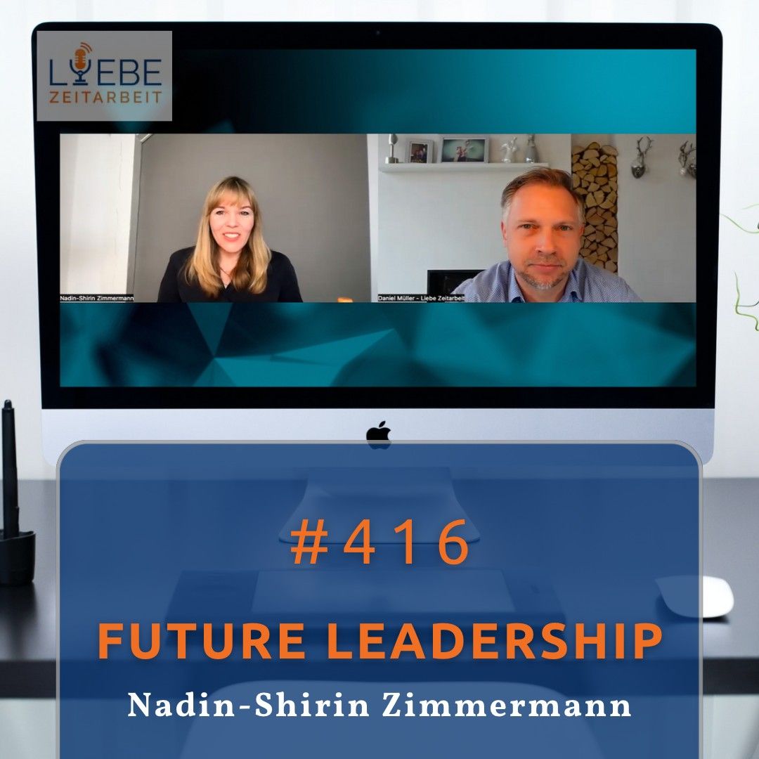 #416 Future Leadership - Nadin-Shirin Zimmermann