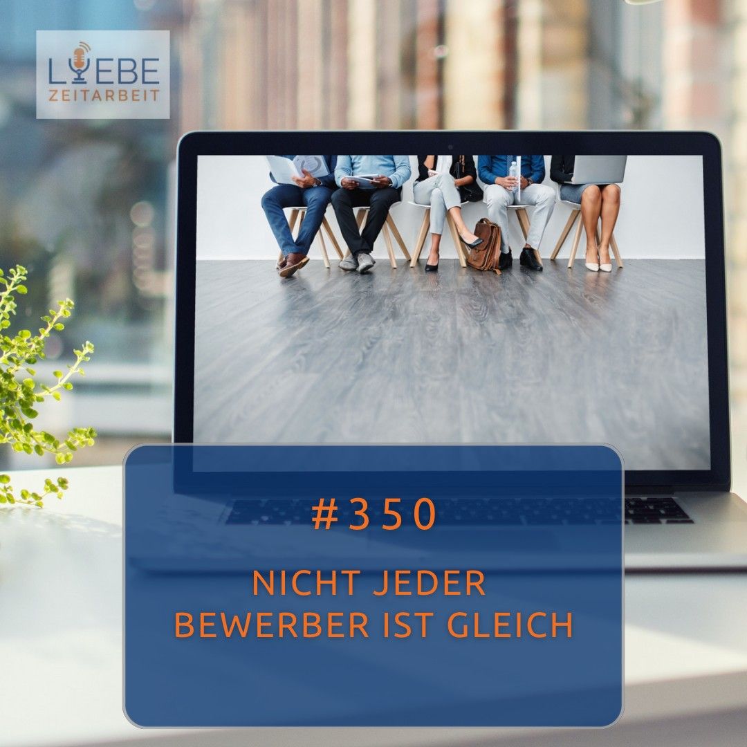 #350 Nicht jeder Bewerber ist gleich