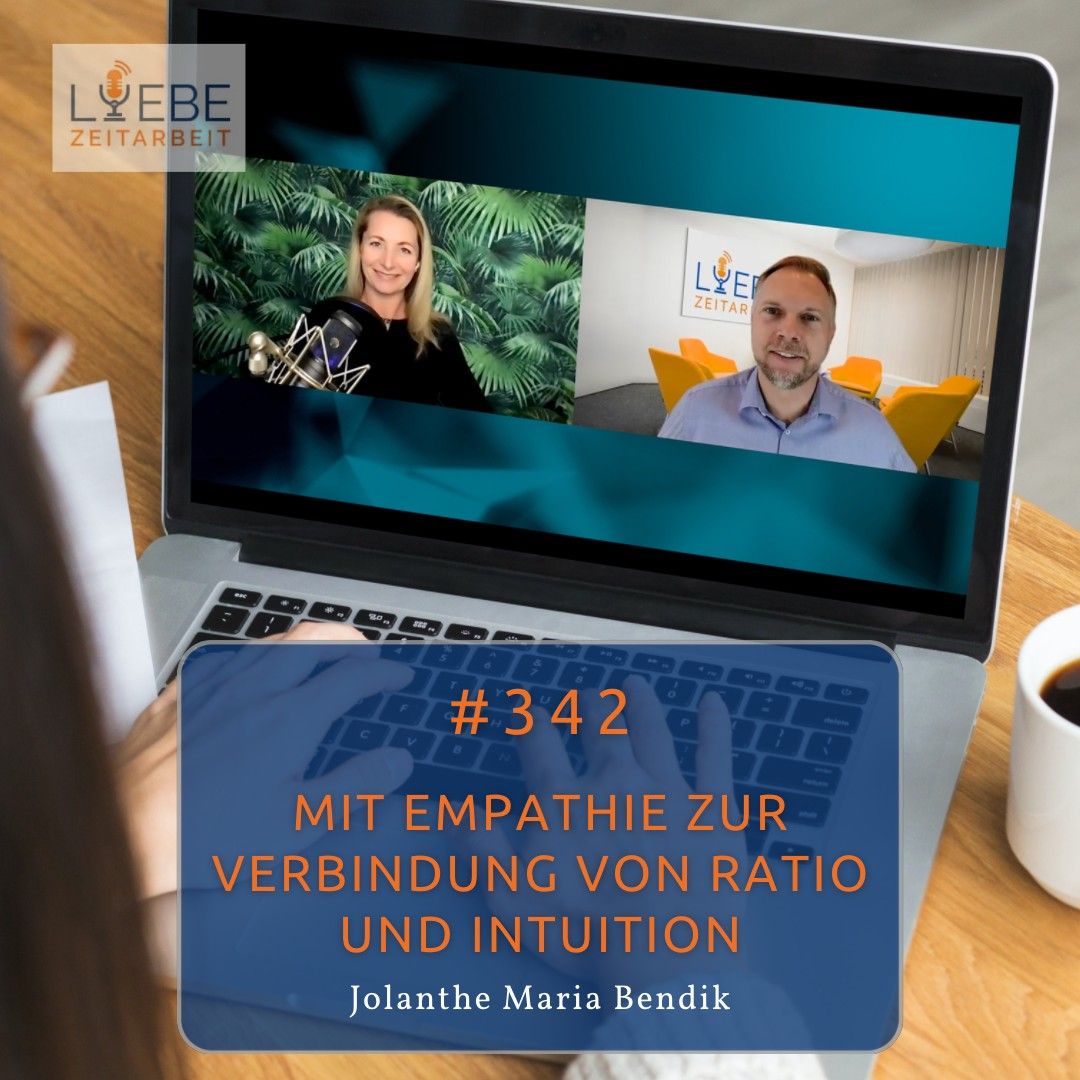 #342 Jolanthe Maria Bendik - Mit Empathie zur Verbindung von Ratio und Intuition