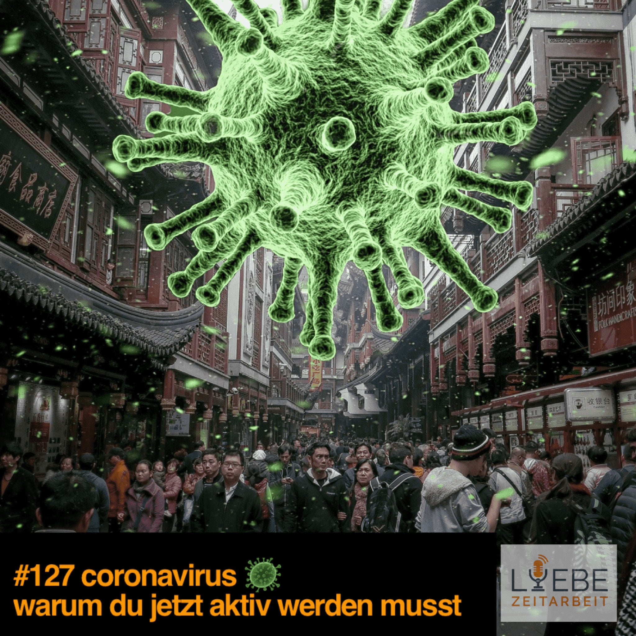 #127 CORONAVIRUS - Warum Du jetzt aktiv werden musst ❤️ Liebe Zeitarbeit by Daniel Müller