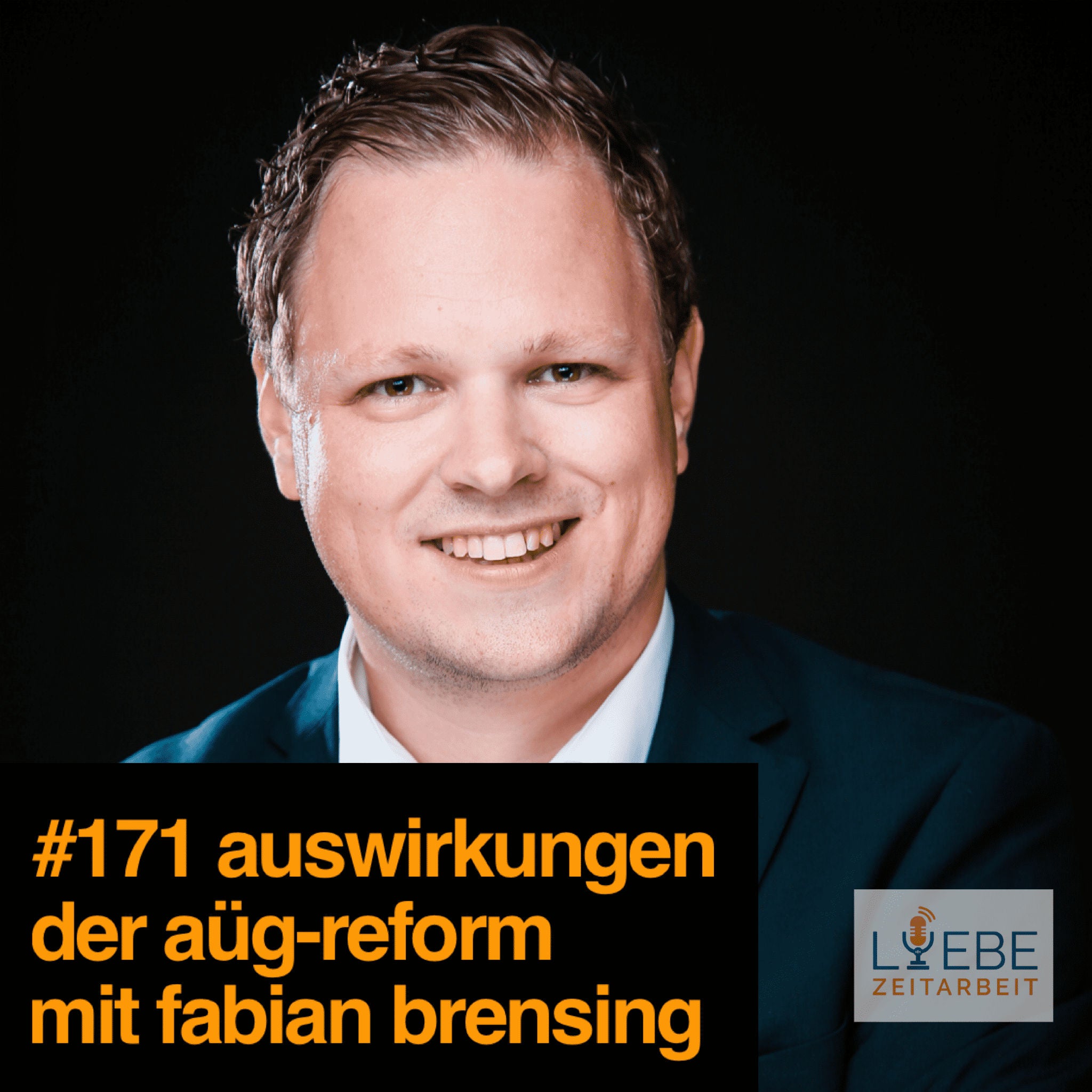 #171 Auswirkungen der AÜG-Reform - Interview Fabian Brensing