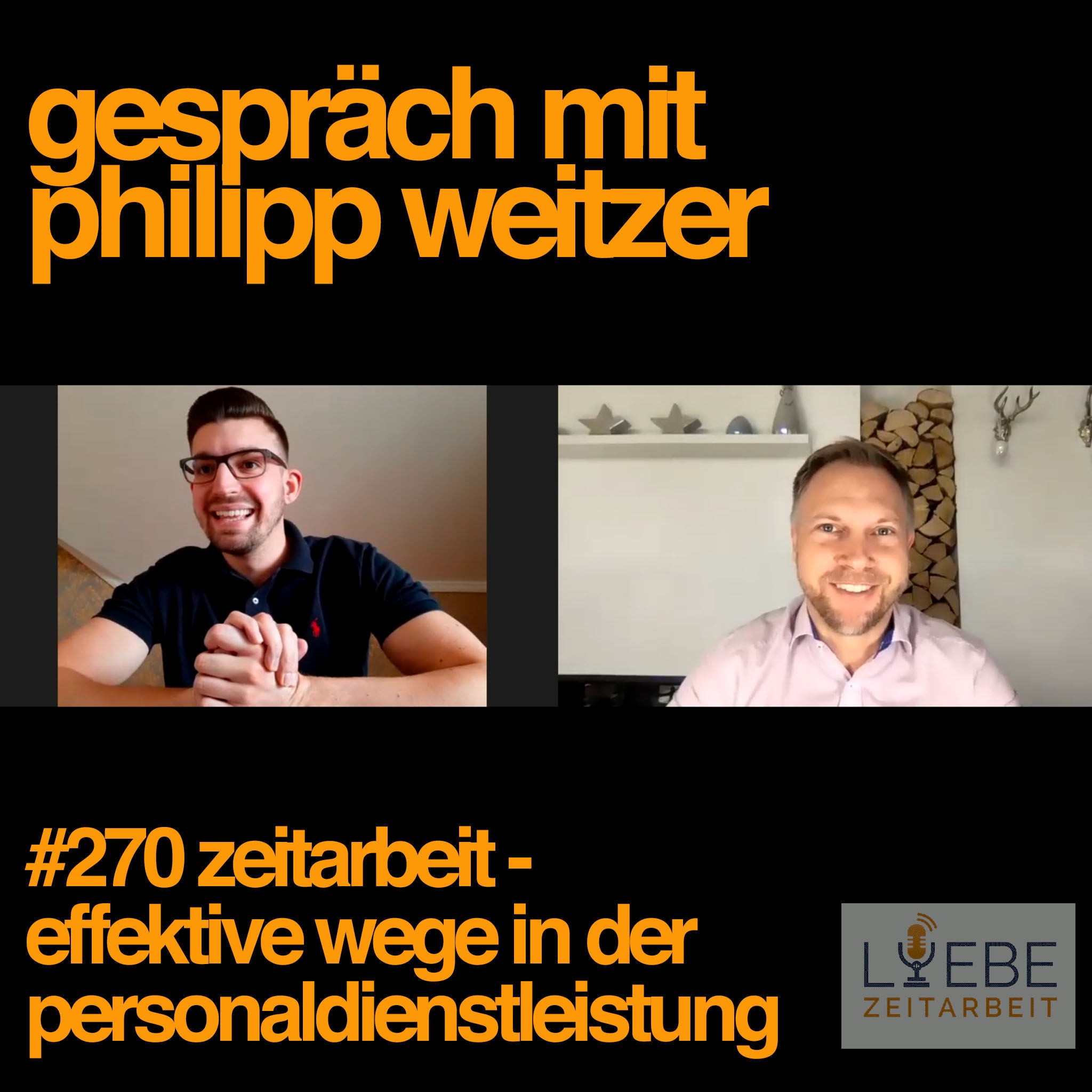 #270 Philipp Weitzer - Zeitarbeit - effektive Wege in der Personaldienstleistung