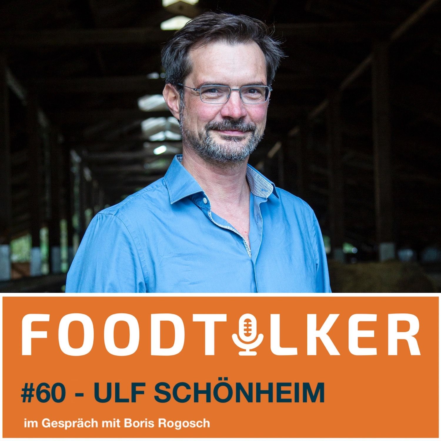 #60 Ulf Schönheim (Regionalwert AG) - Agrarwende selber machen - vom Acker bis zum Teller