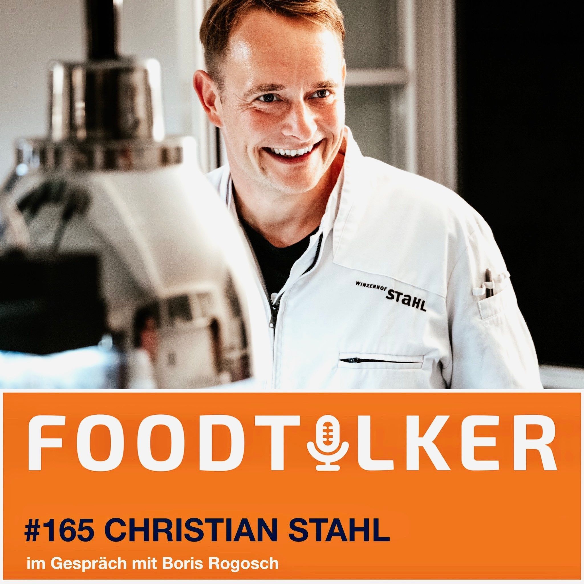 #165 Christian Stahl - Sternekoch und Top-Winzer in Doppelrolle