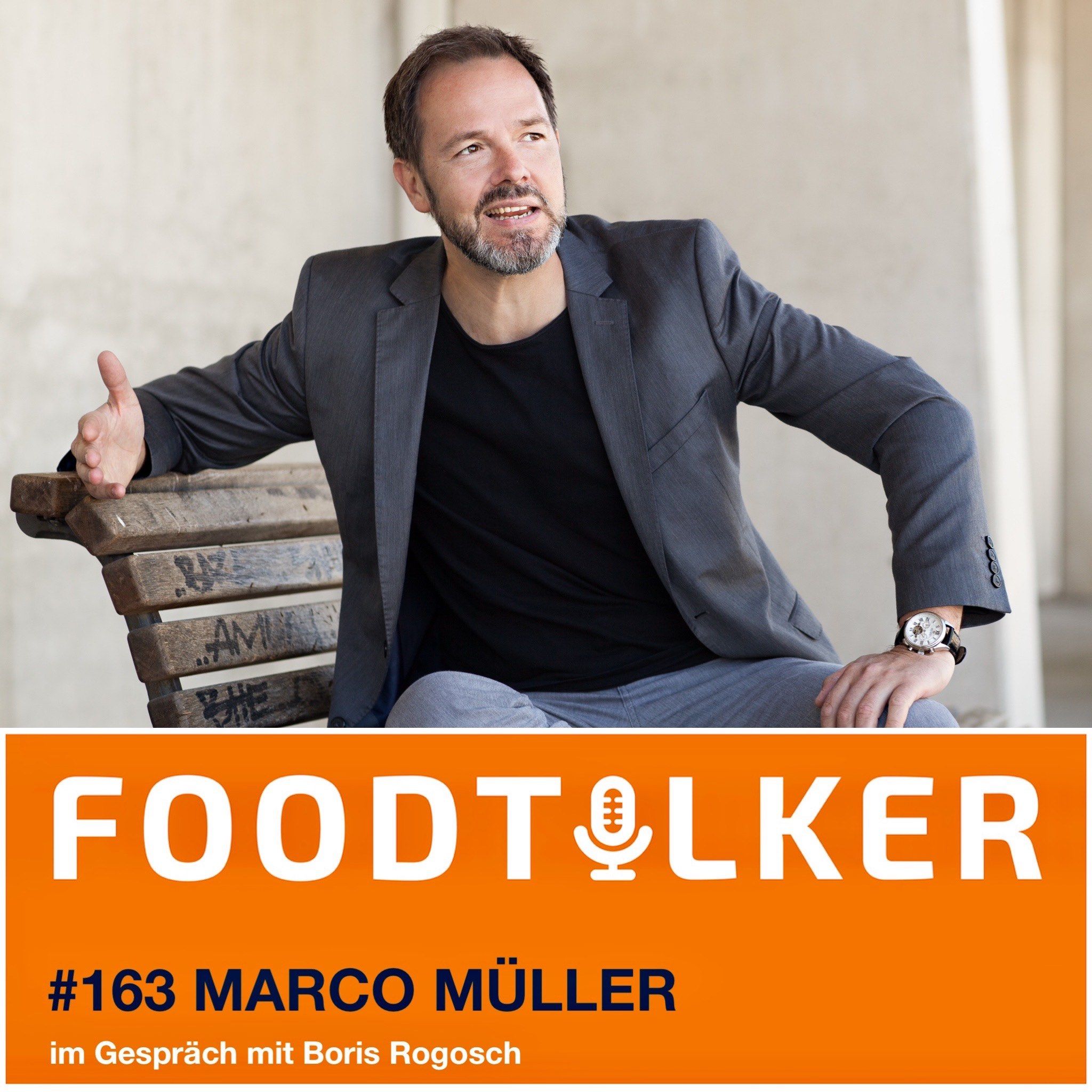 #163 Marco Müller - Wenn 3-Sterne für Natur, Aromen und Perfektion stehen